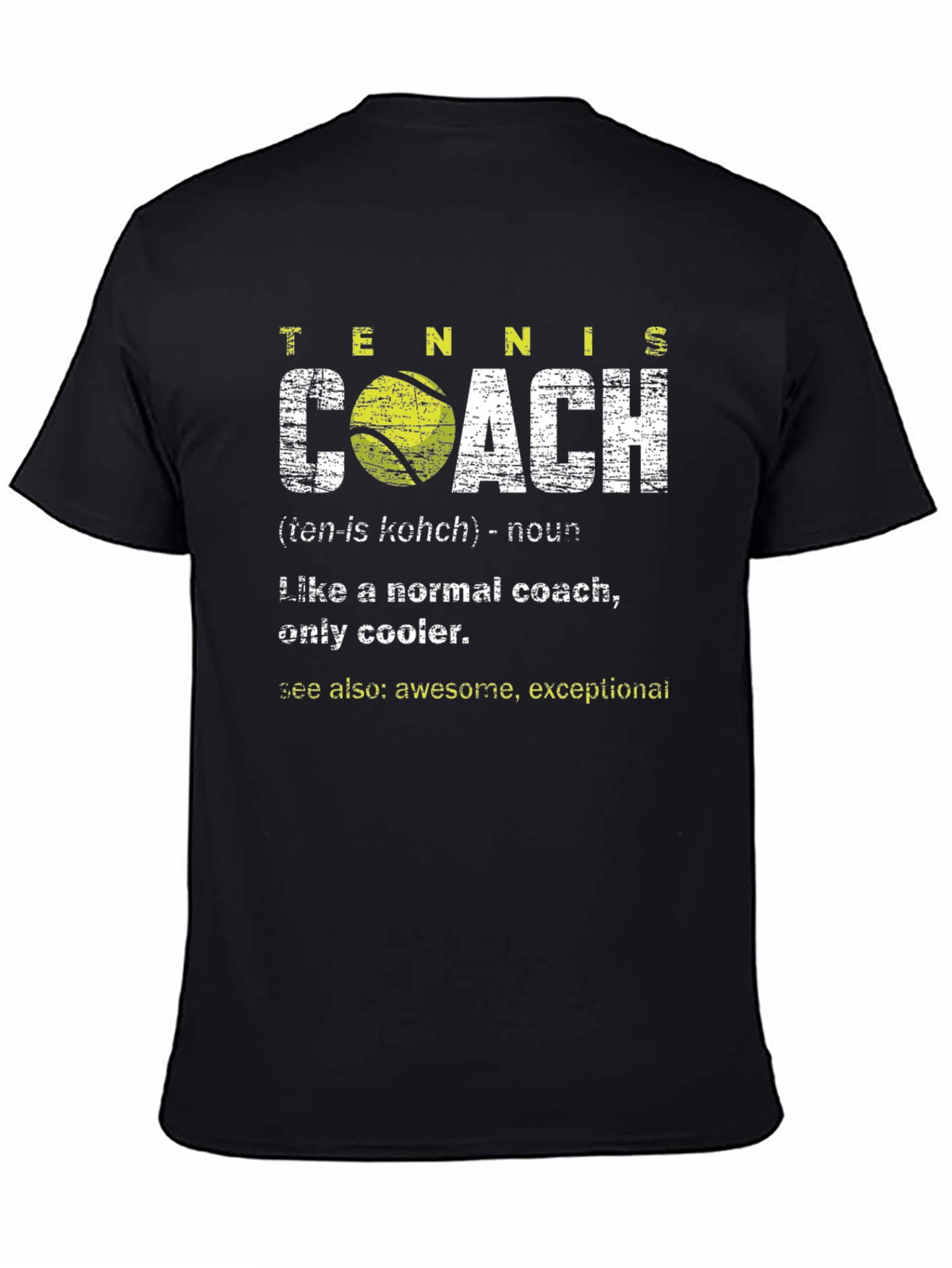 Tennis Coach Definition T-Shirt - Cool & Exceptional