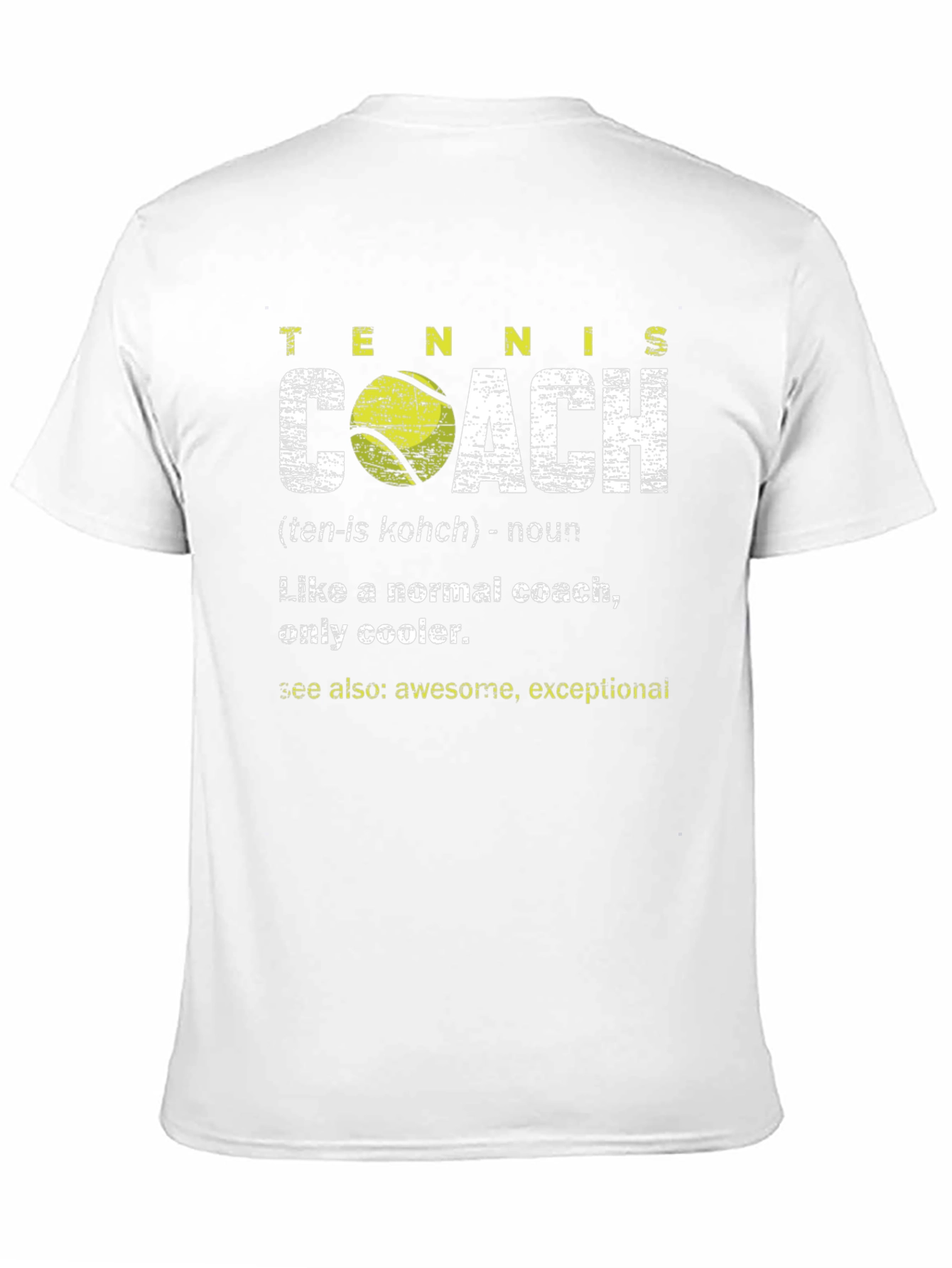 Tennis Coach Definition T-Shirt - Cool & Exceptional