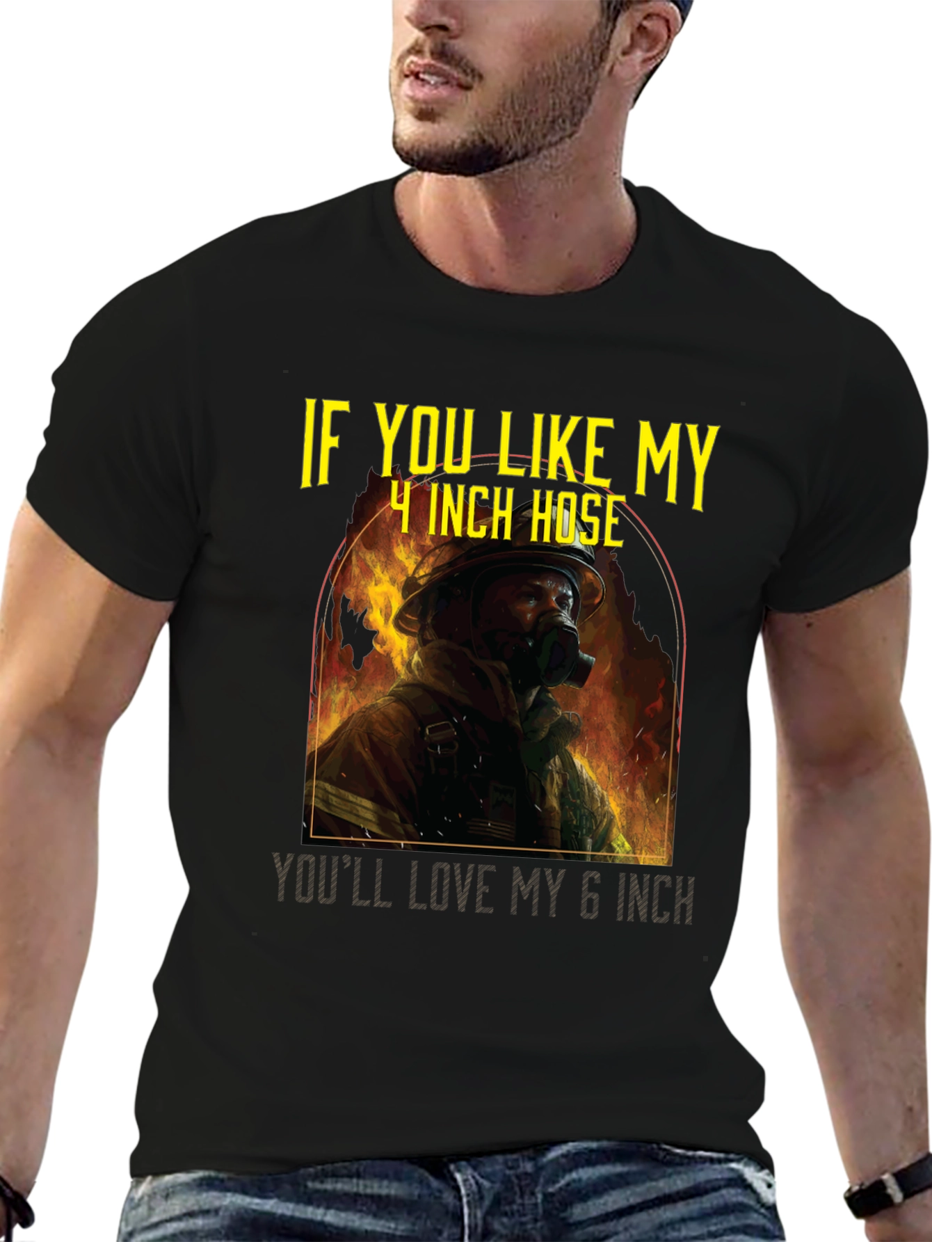 Firefighter Humor T-Shirt - 4 Inch Hose