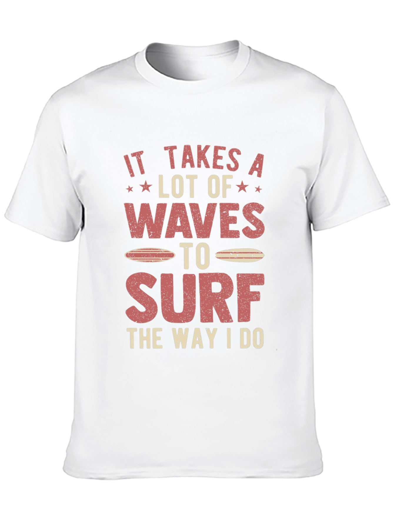 Surfer Graphic T-Shirt - It Takes Waves to Surf