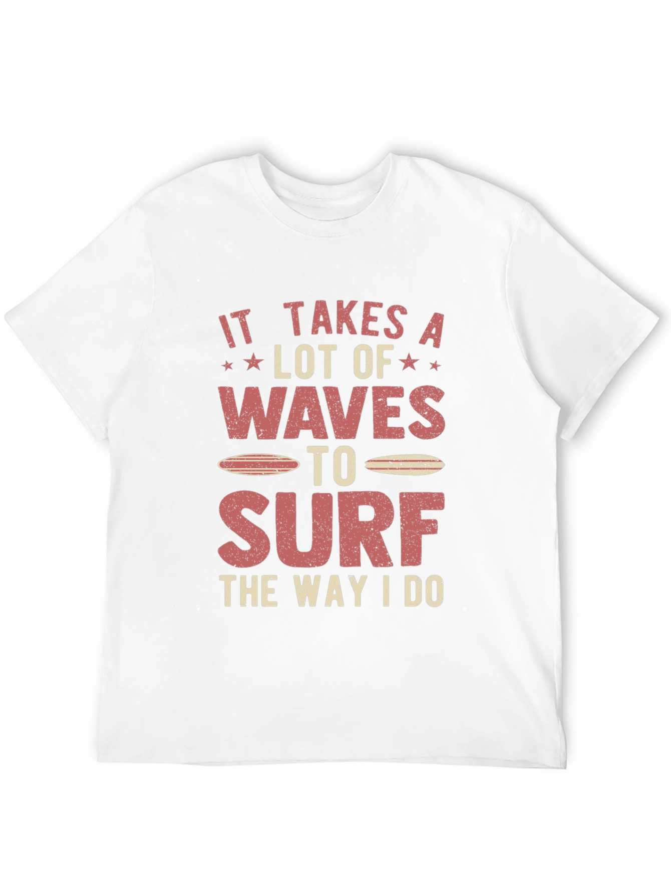 Surfer Graphic T-Shirt - It Takes Waves to Surf