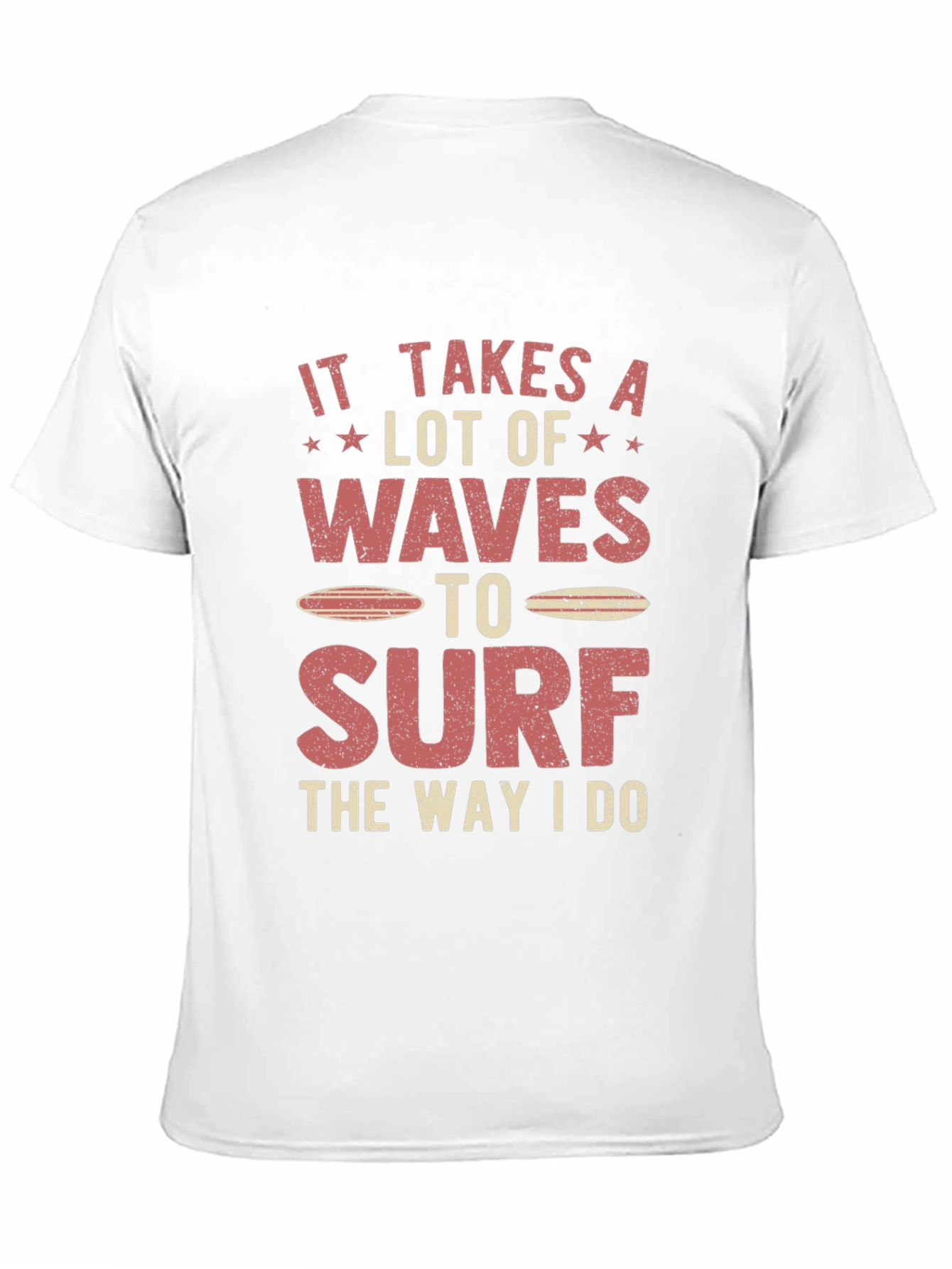 Surfer Graphic T-Shirt - It Takes Waves to Surf