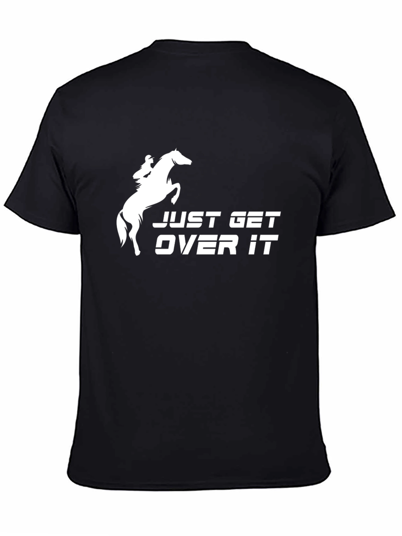 Just Get Over It Horse Rider Black T-Shirt