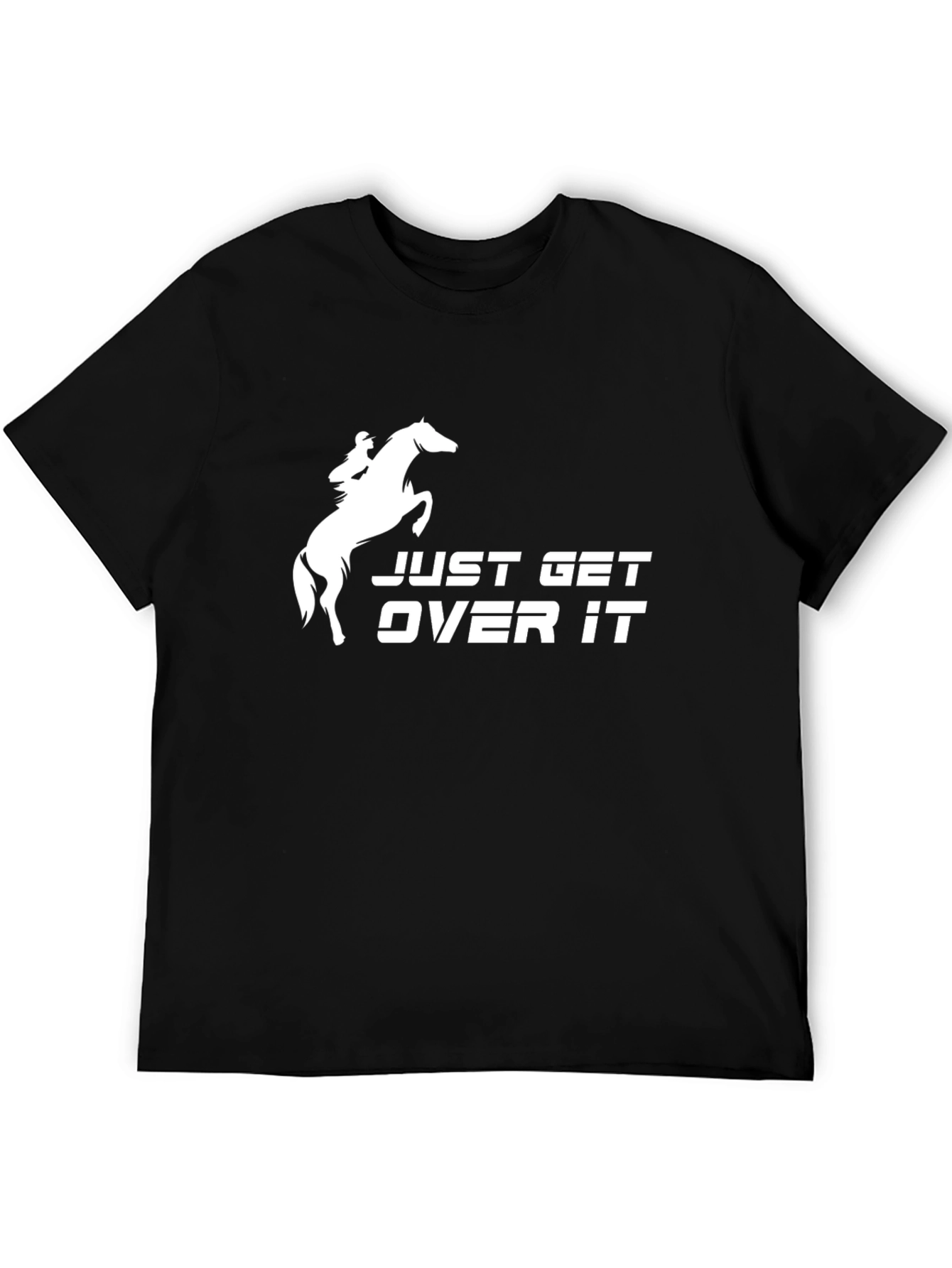 Just Get Over It Horse Rider Black T-Shirt