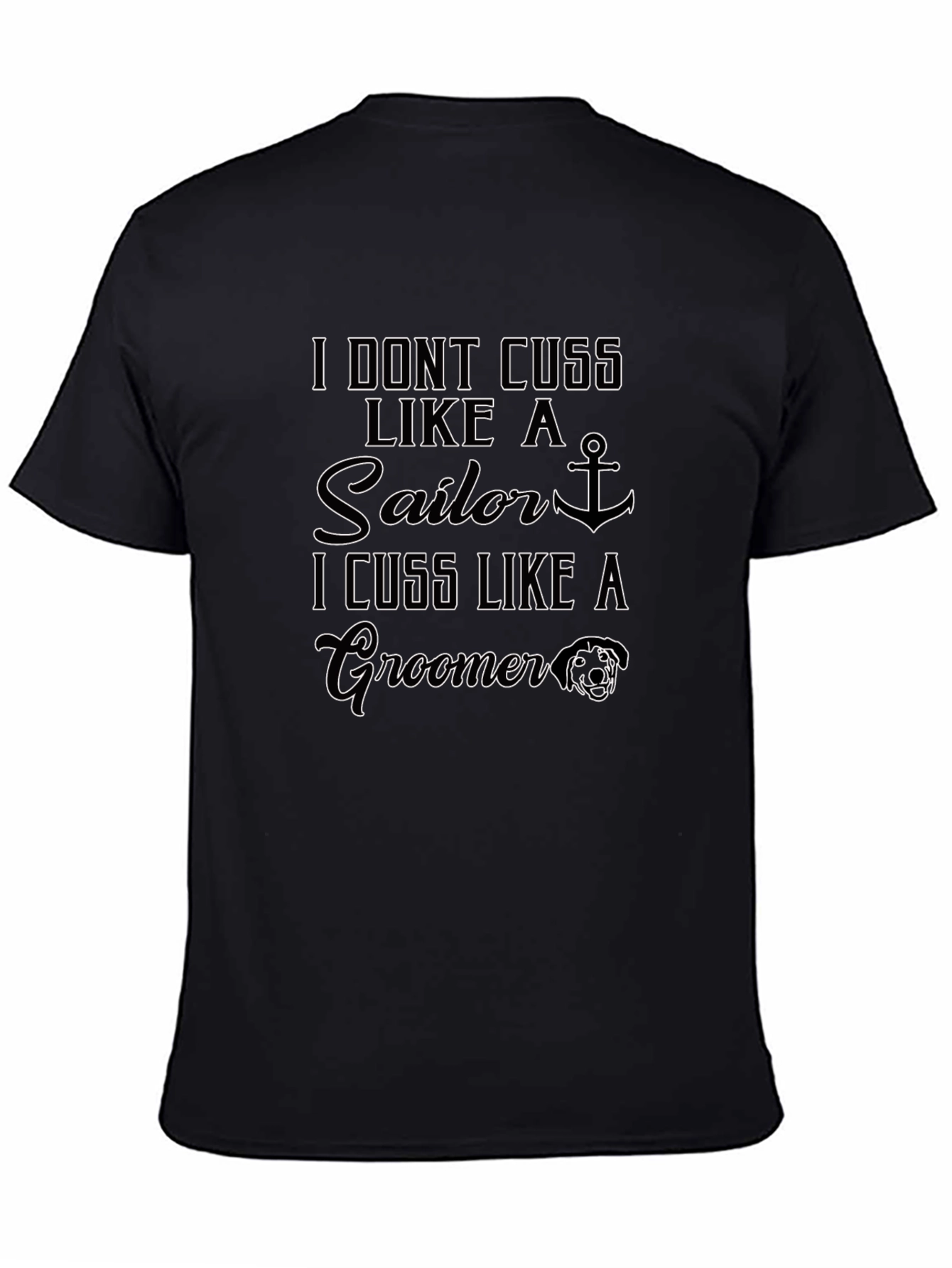 I Cuss Like A Groomer Funny Graphic T-Shirt