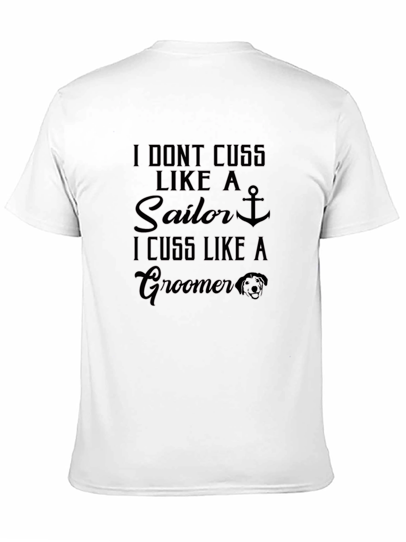 I Cuss Like A Groomer Funny Graphic T-Shirt