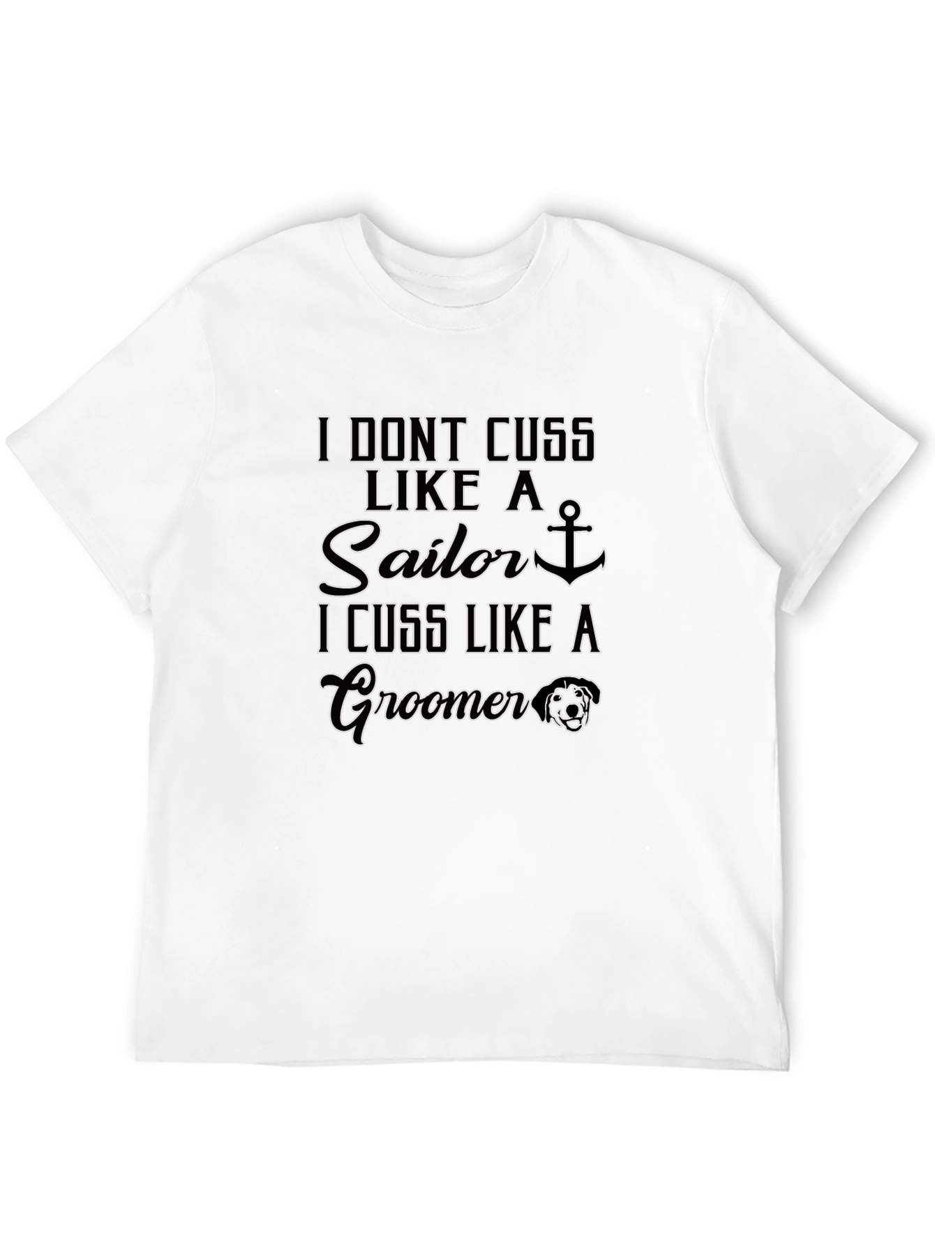 I Cuss Like A Groomer Funny Graphic T-Shirt