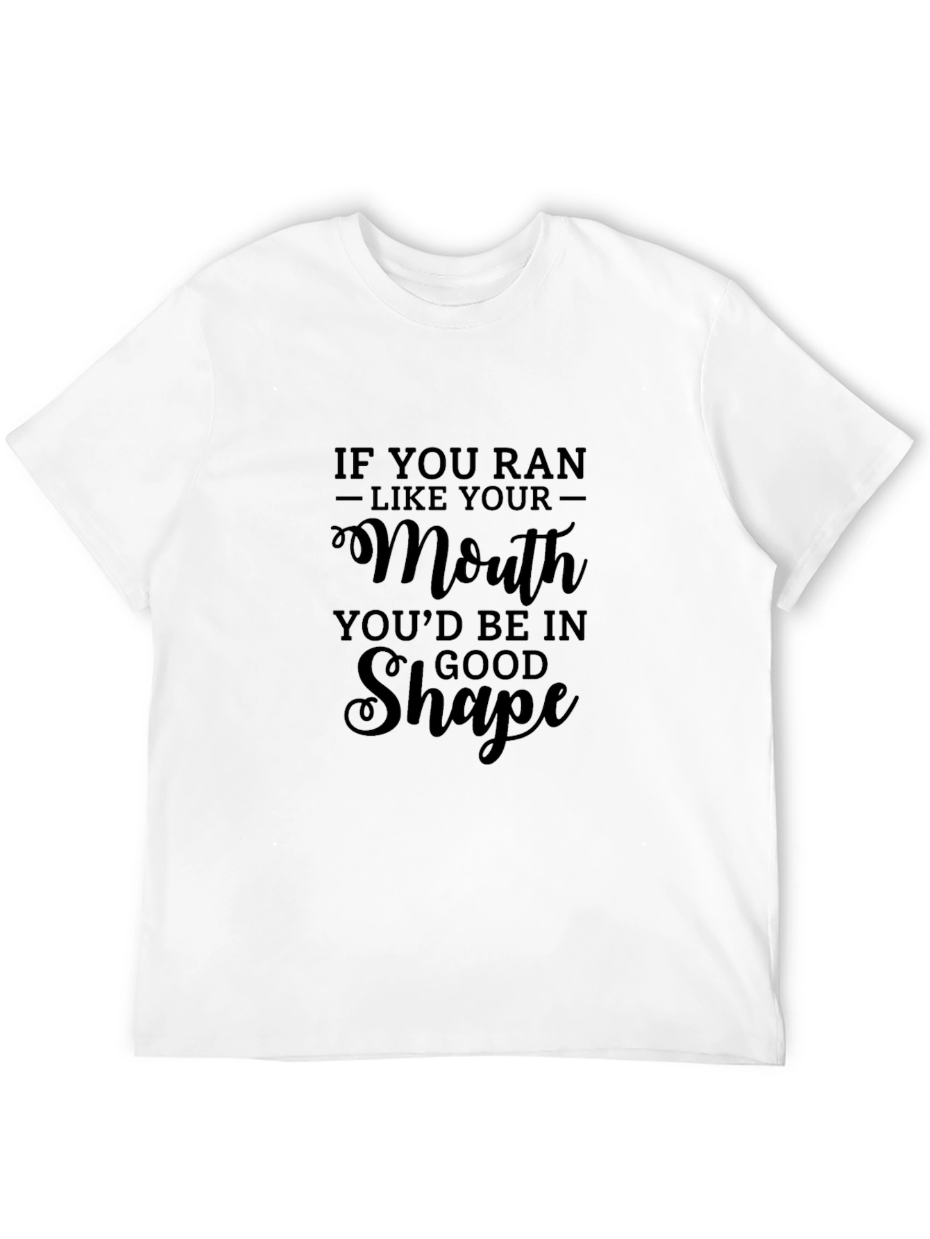Funny Fitness T-Shirt - Mouth vs. Shape