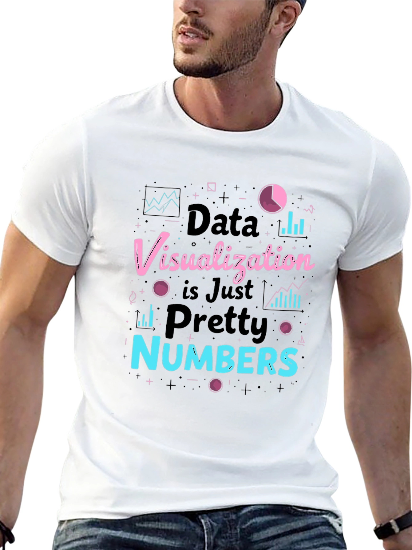 Data Visualization is Just Pretty Numbers T-Shirt