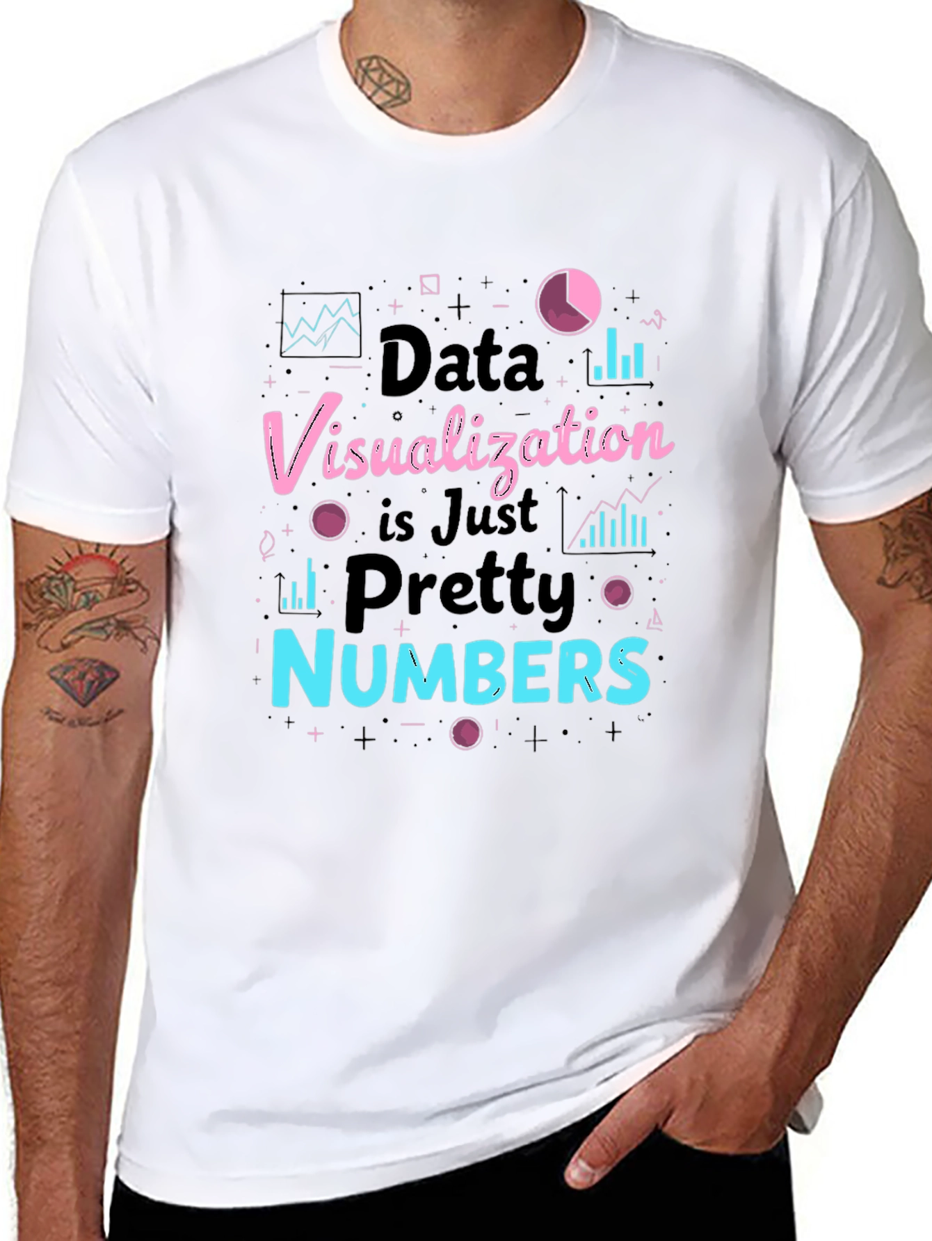 Data Visualization is Just Pretty Numbers T-Shirt