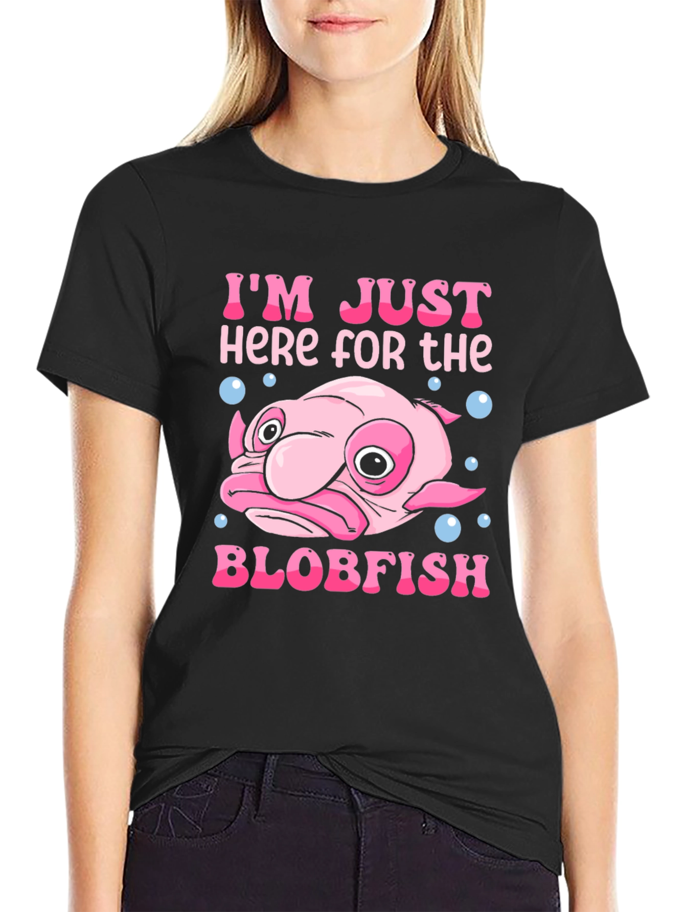 Im Just Here for the Blobfish T-Shirt