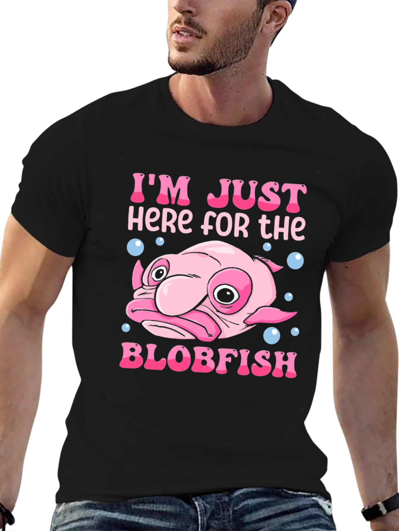 Im Just Here for the Blobfish T-Shirt