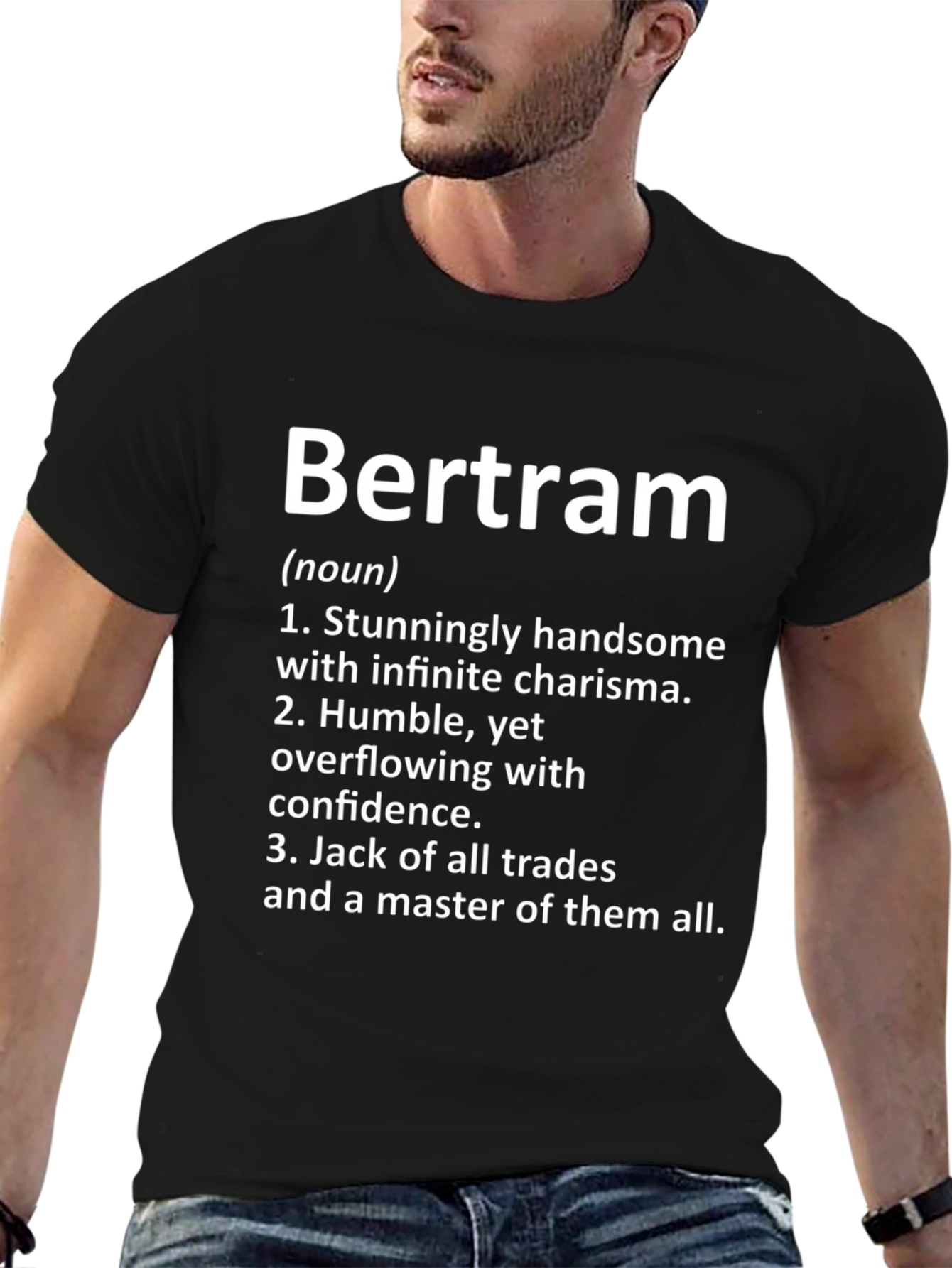 Bertram Definition T-Shirt: Handsome Charismatic Master of All