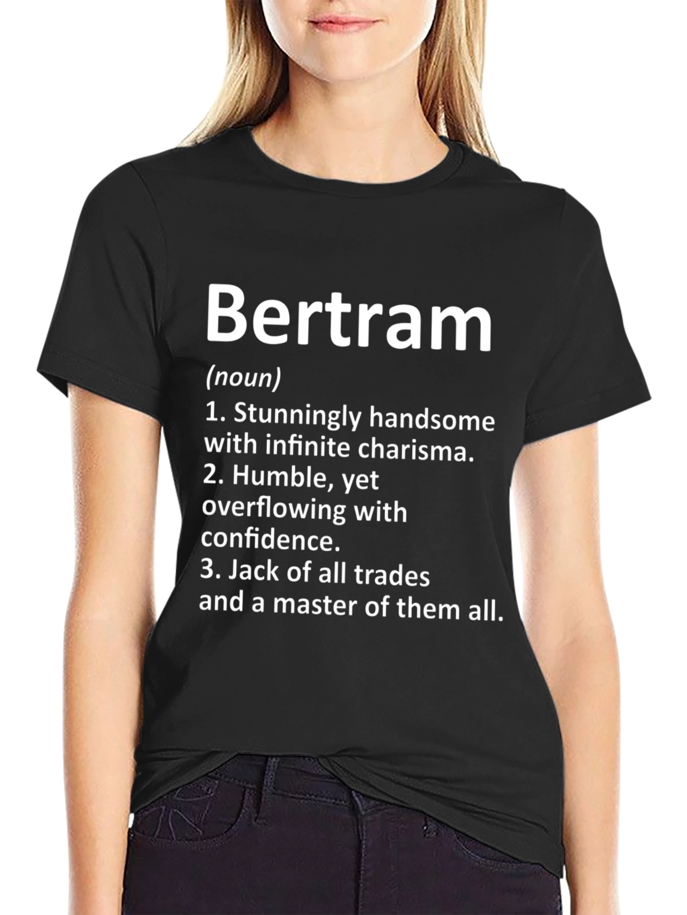 Bertram Definition T-Shirt: Handsome Charismatic Master of All