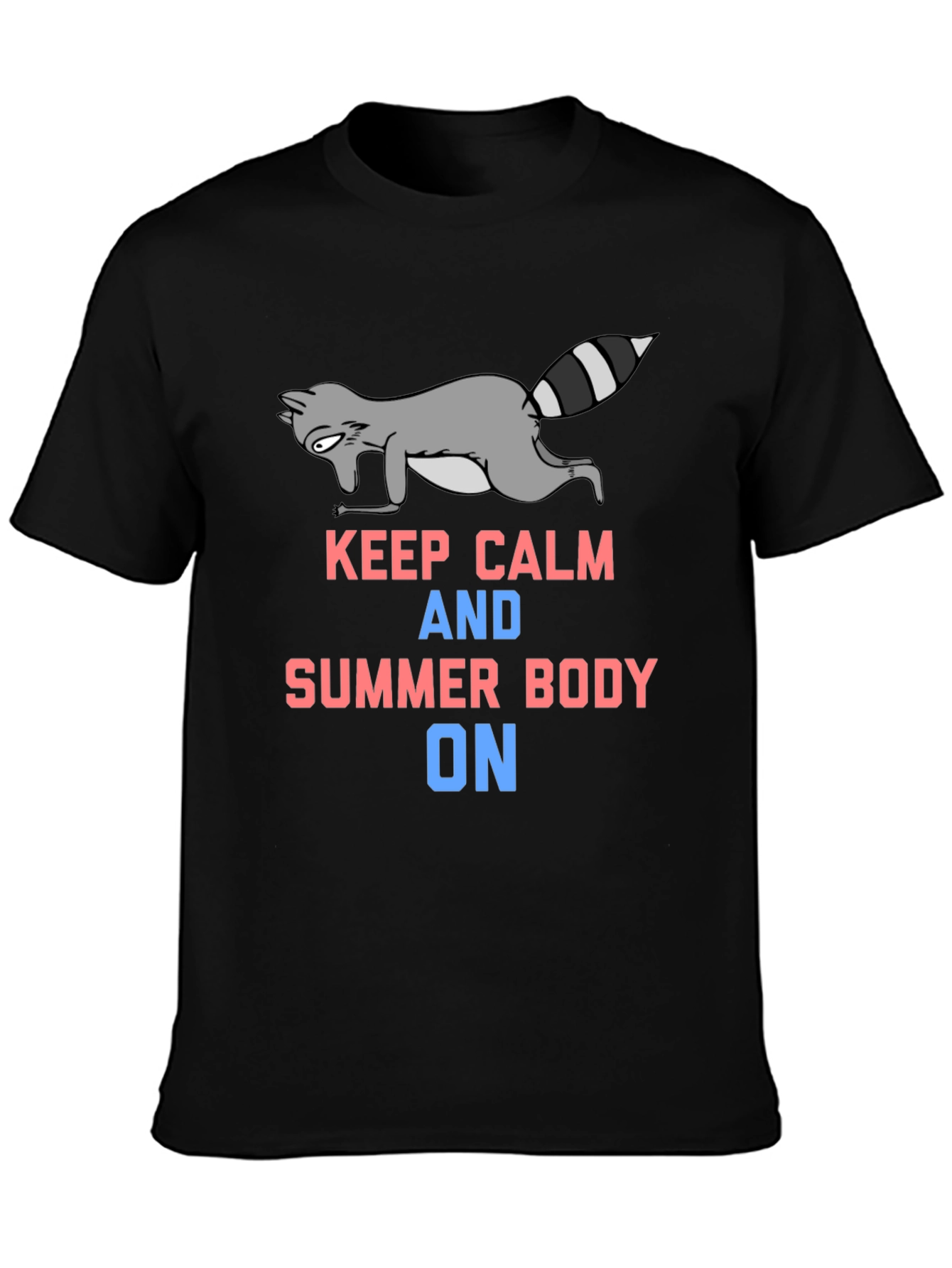 Keep Calm Raccoon Summer Body T-Shirt