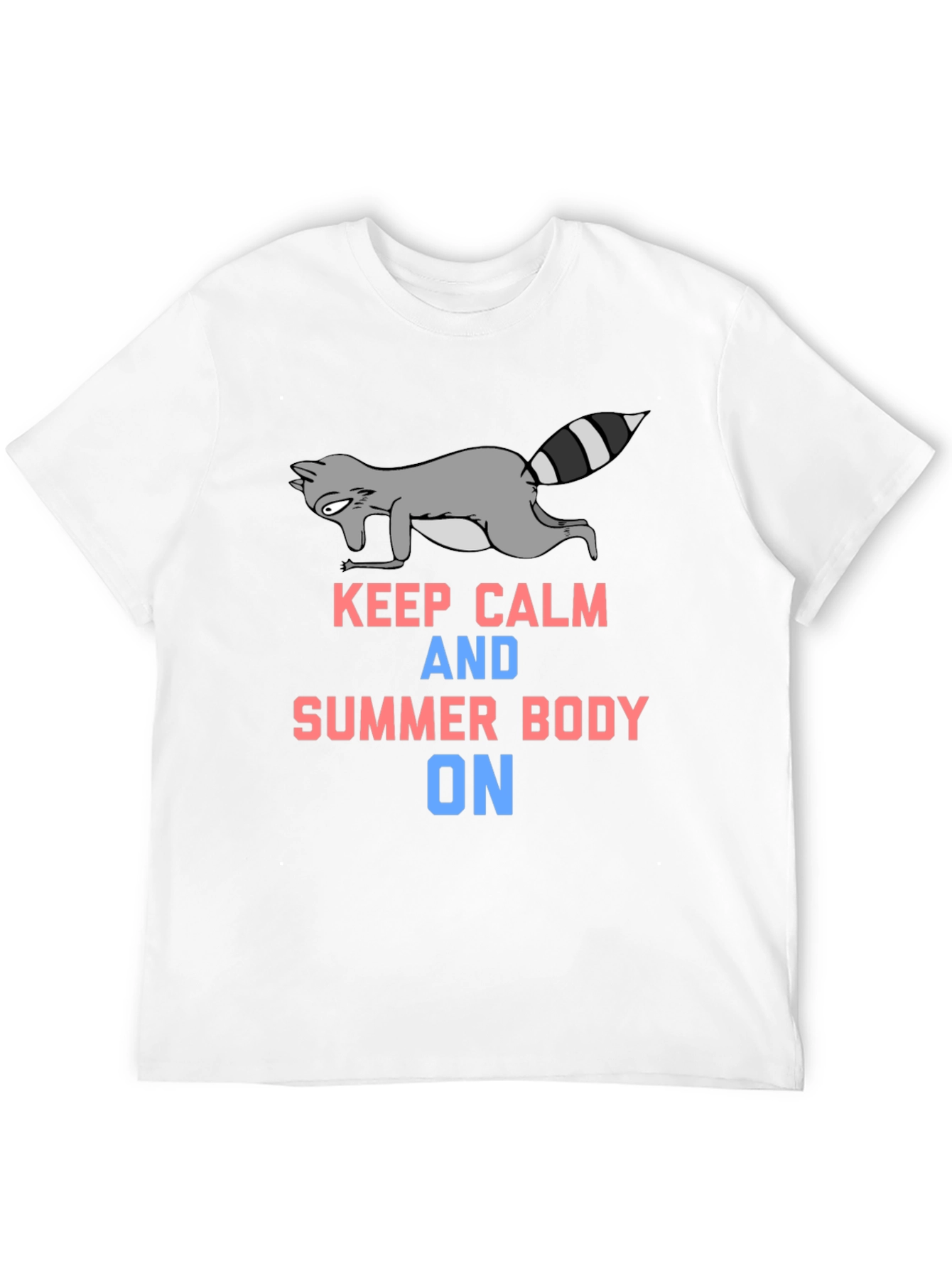 Keep Calm Raccoon Summer Body T-Shirt