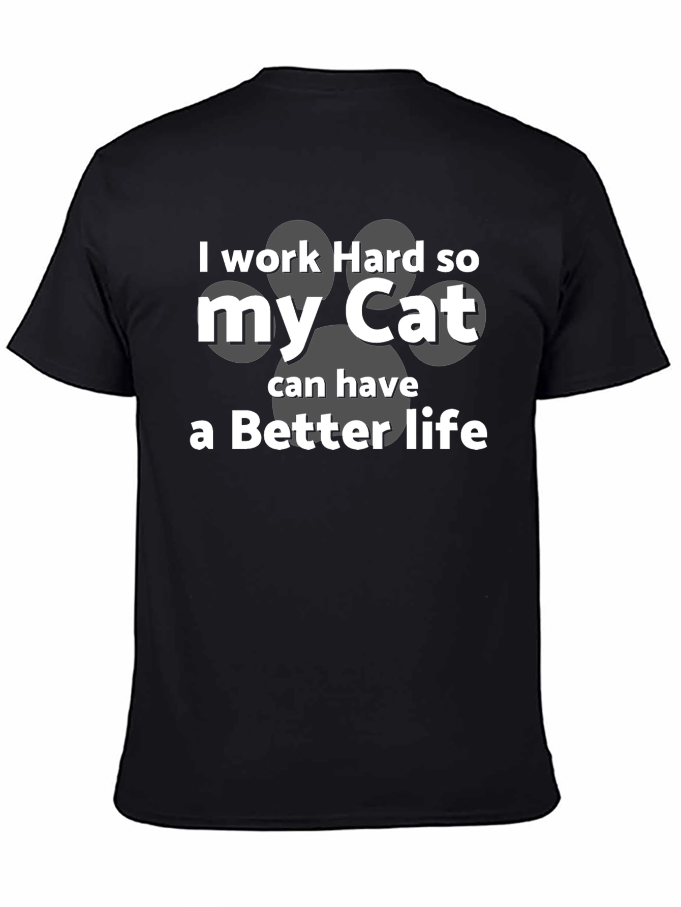 I Work Hard for My Cat T-Shirt