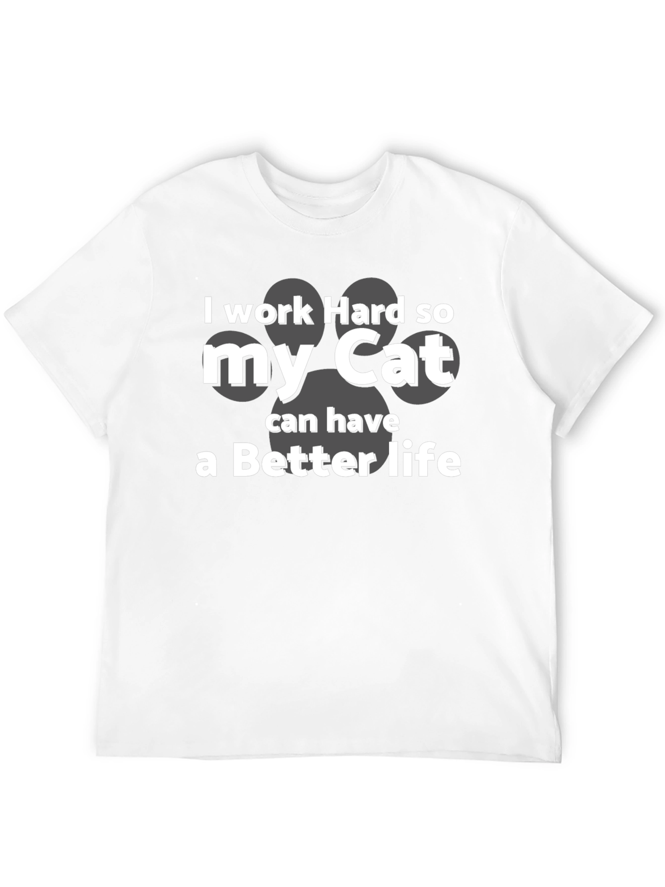 I Work Hard for My Cat T-Shirt
