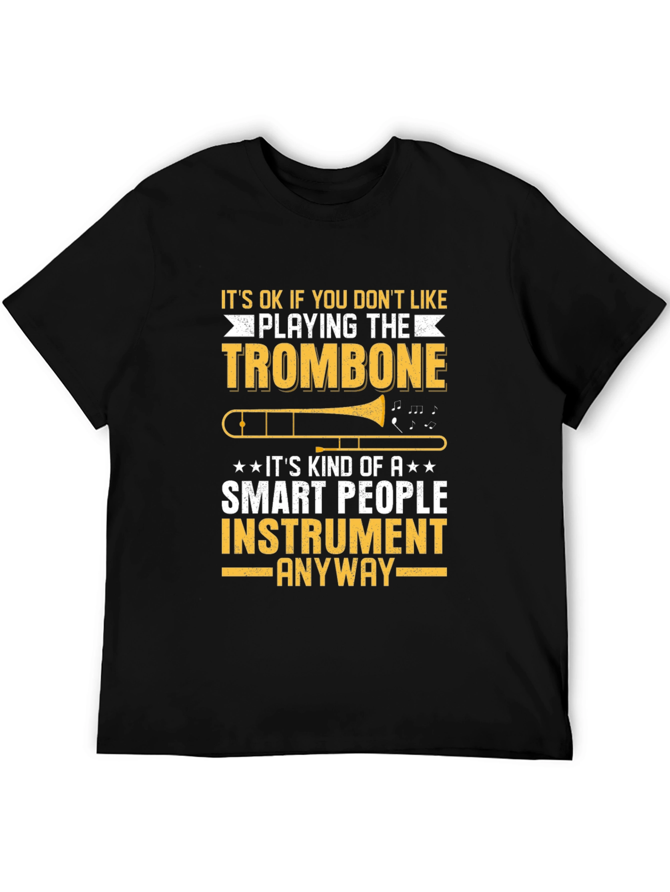 Funny Trombone Player T-Shirt - Smart People Instrument Tee