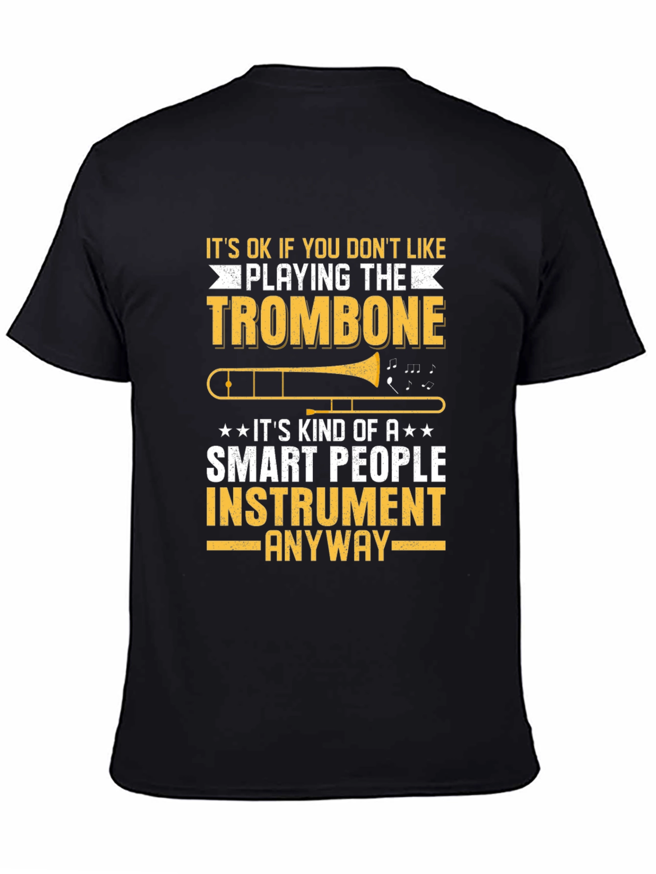 Funny Trombone Player T-Shirt - Smart People Instrument Tee