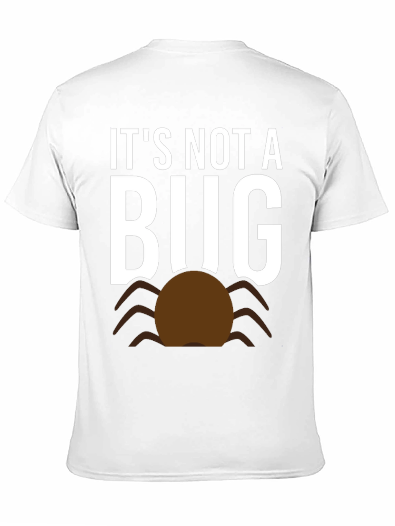 Its Not A Bug Funny T-Shirt