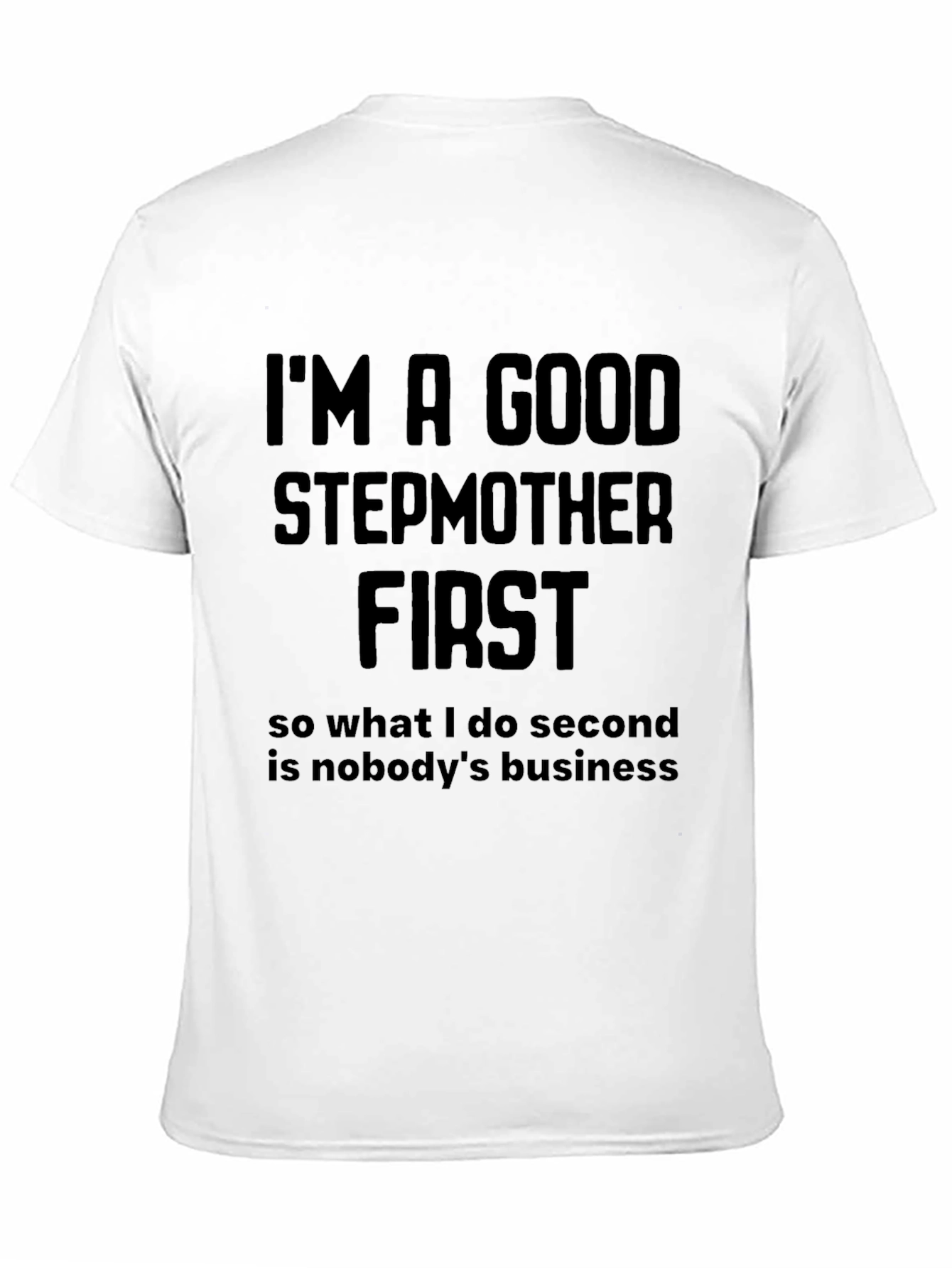 Im A Good Stepmother T-Shirt
