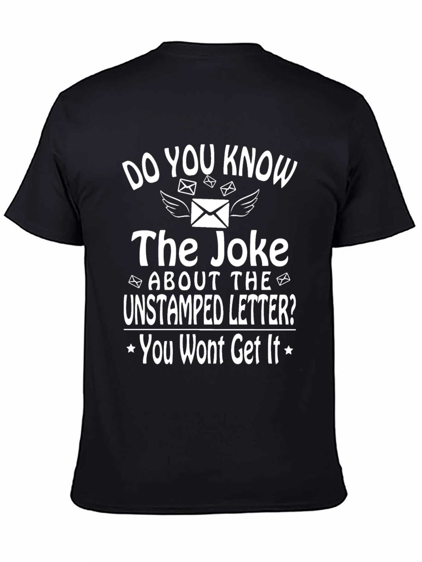 Funny Postal Worker T-Shirt - Unstamped Letter Joke
