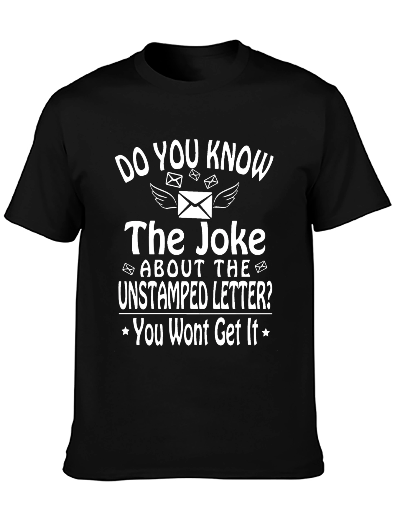 Funny Postal Worker T-Shirt - Unstamped Letter Joke