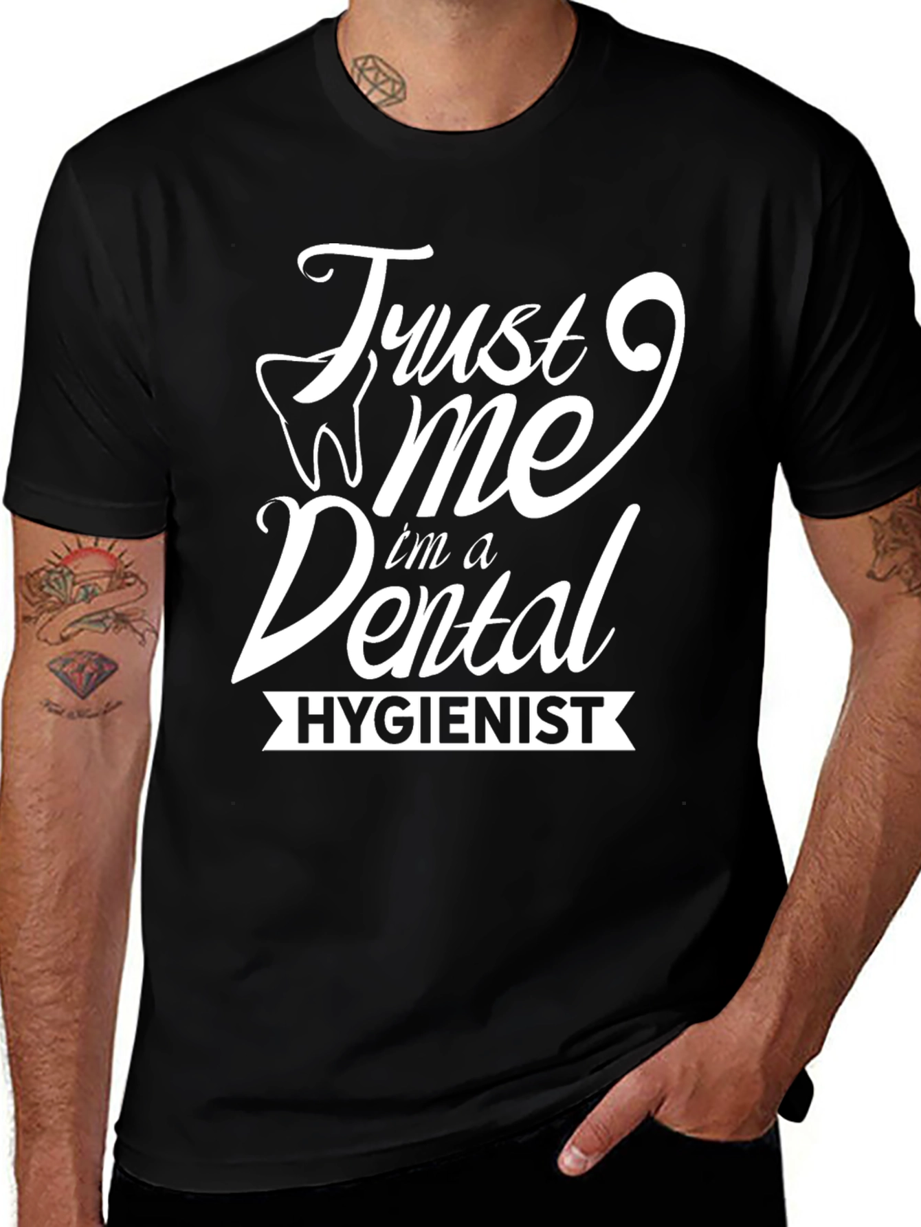 Trust Me Im a Dental Hygienist T-Shirt