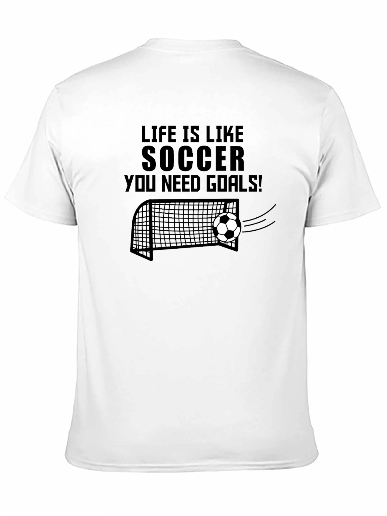 Life is Like Soccer T-Shirt