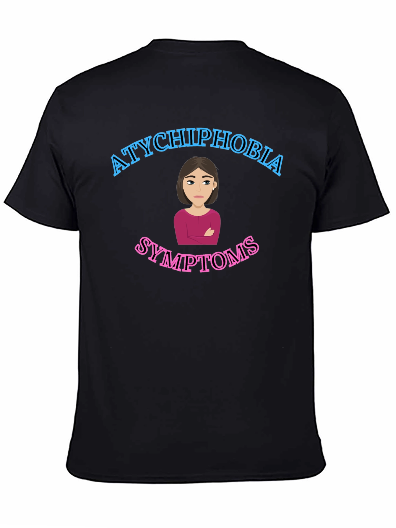 Atychiphobia Symptoms T-Shirt
