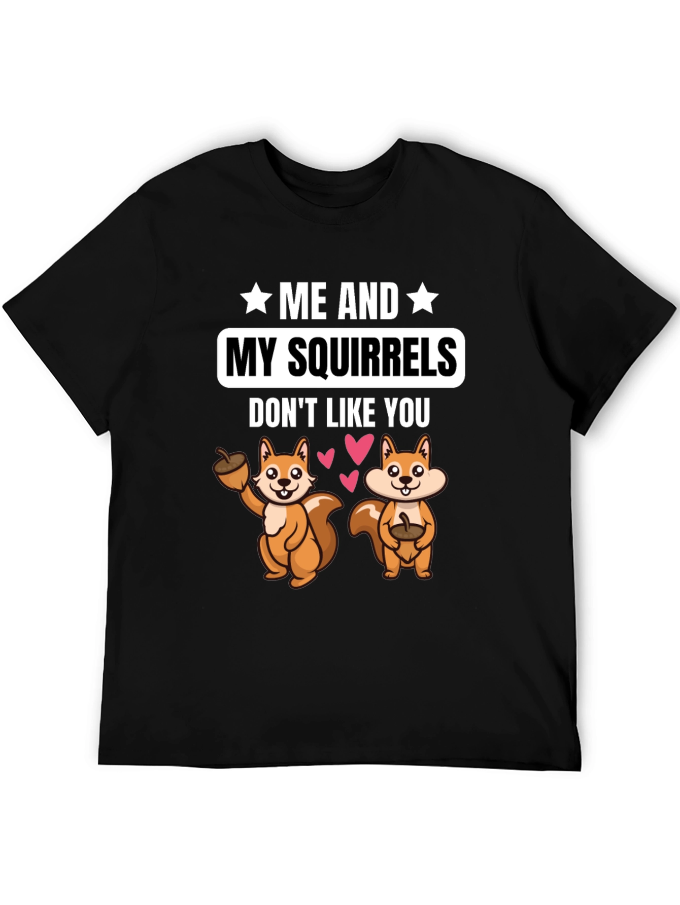 Me and My Squirrels T-Shirt