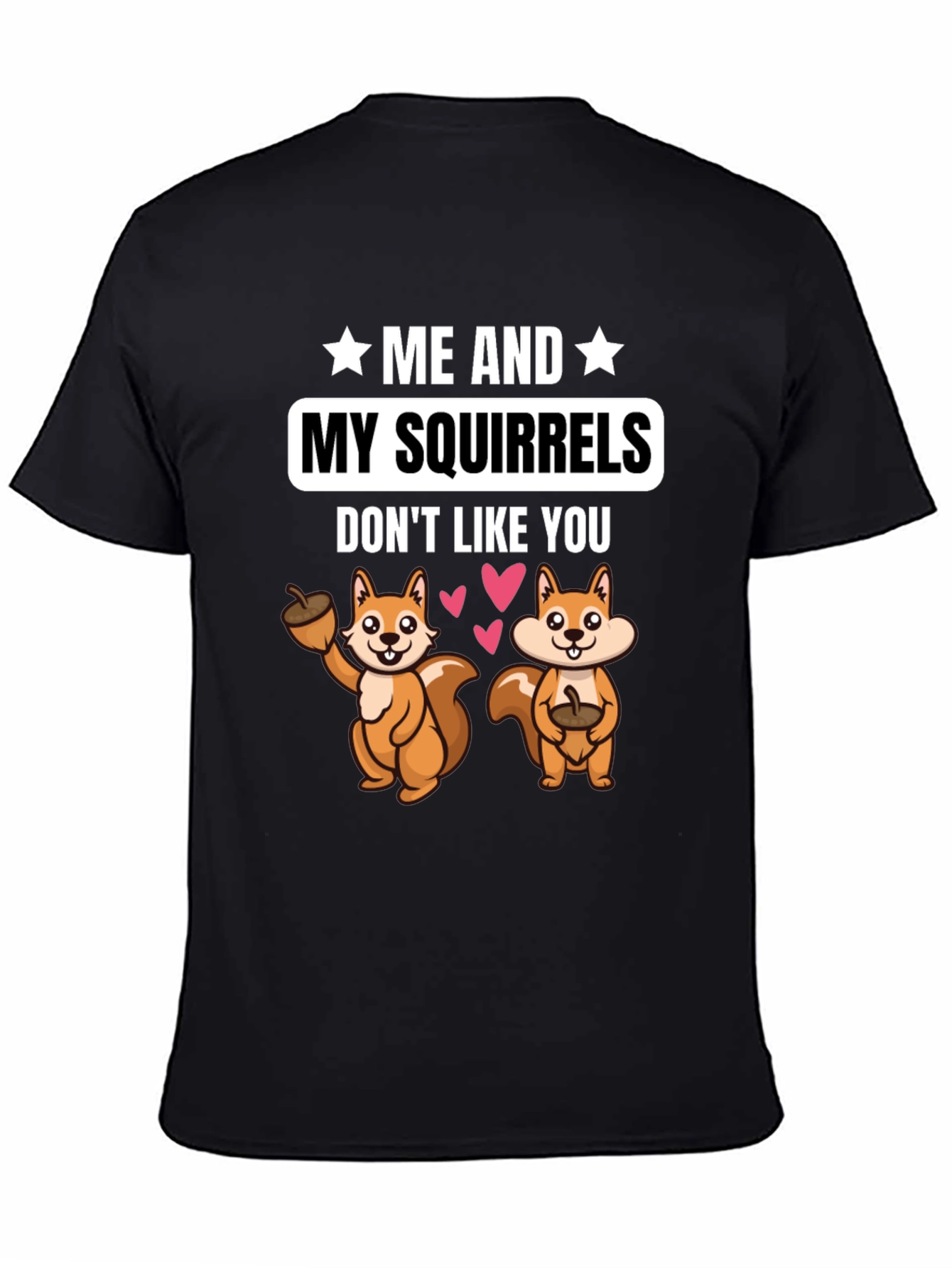 Me and My Squirrels T-Shirt