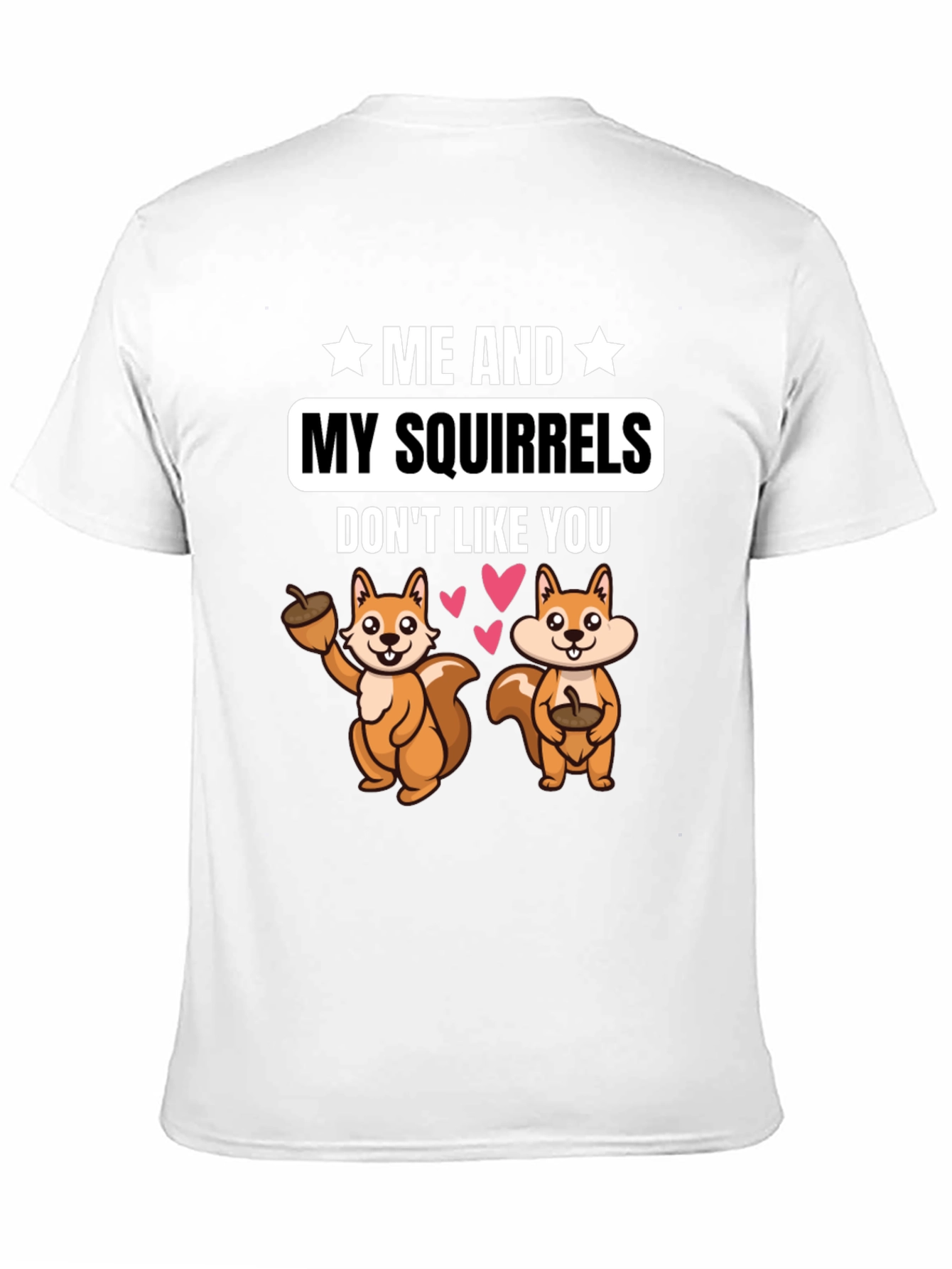 Me and My Squirrels T-Shirt
