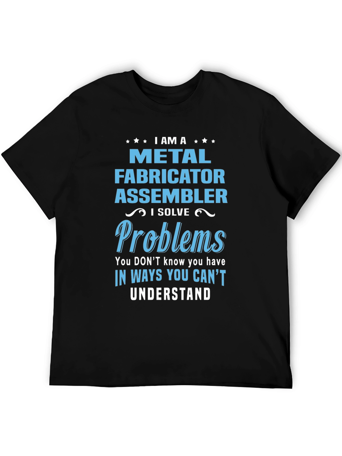 Metal Fabricator Assembler Funny T-Shirt