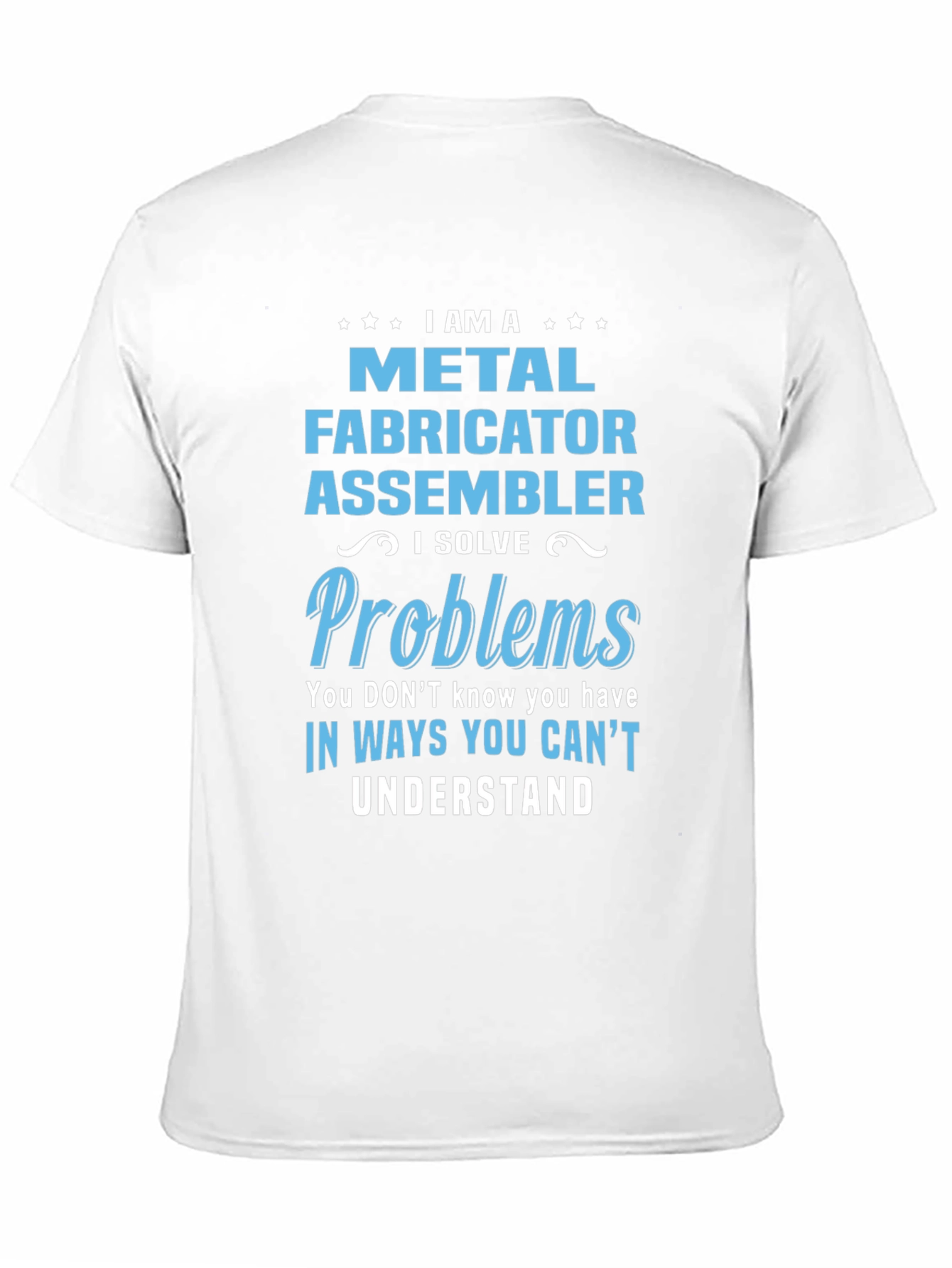Metal Fabricator Assembler Funny T-Shirt