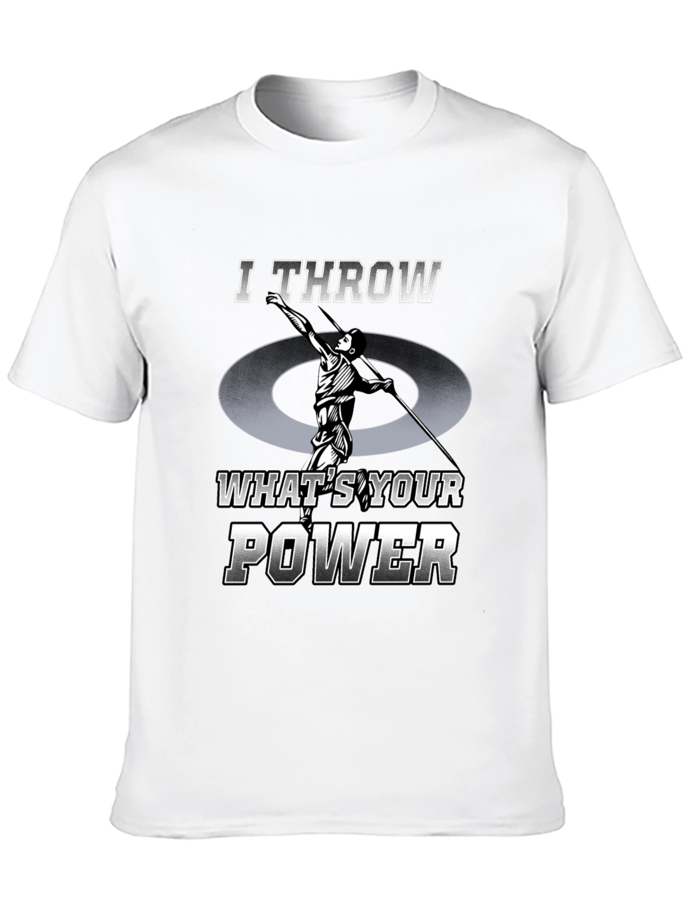 I Throw Whats Your Power T-Shirt - Athletic Tee