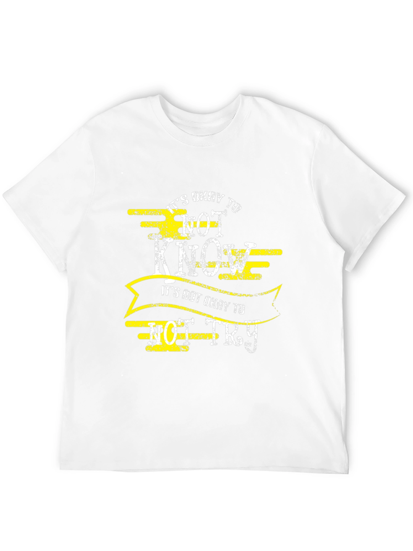 Its Okay to Not Know Mens Tee
