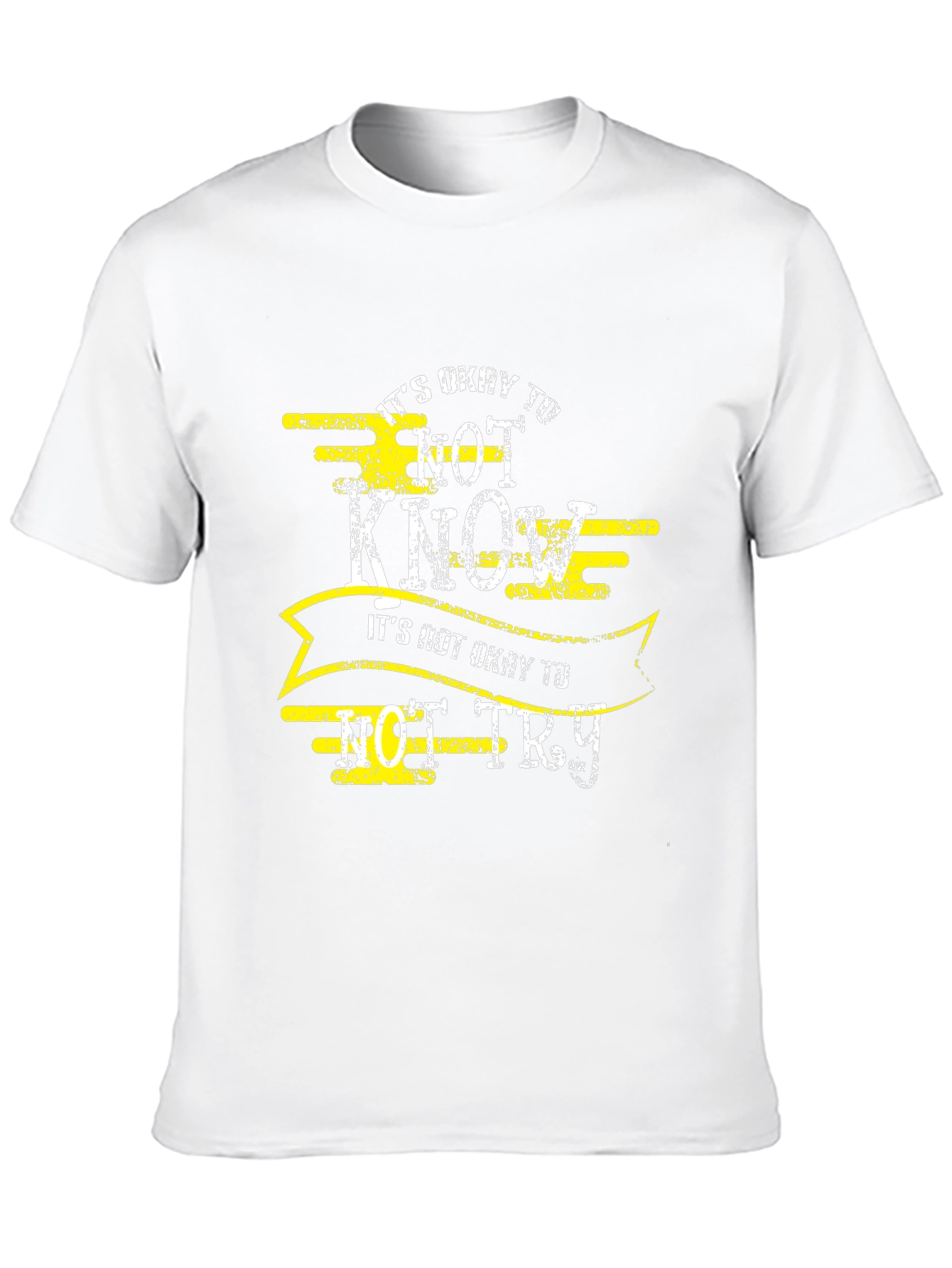 Its Okay to Not Know Mens Tee