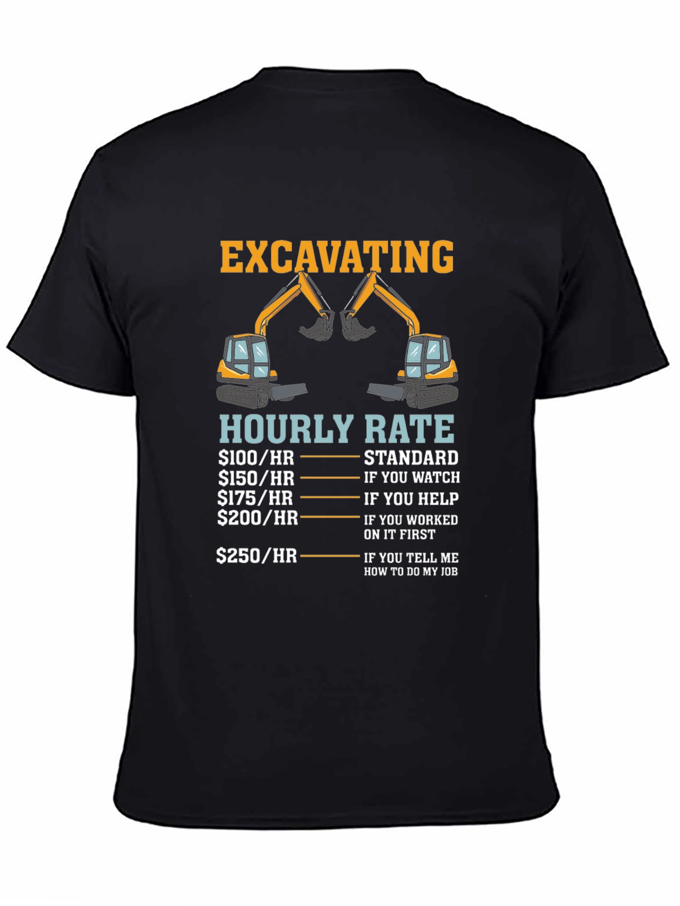 Excavating Hourly Rate T-Shirt Funny Construction Tee