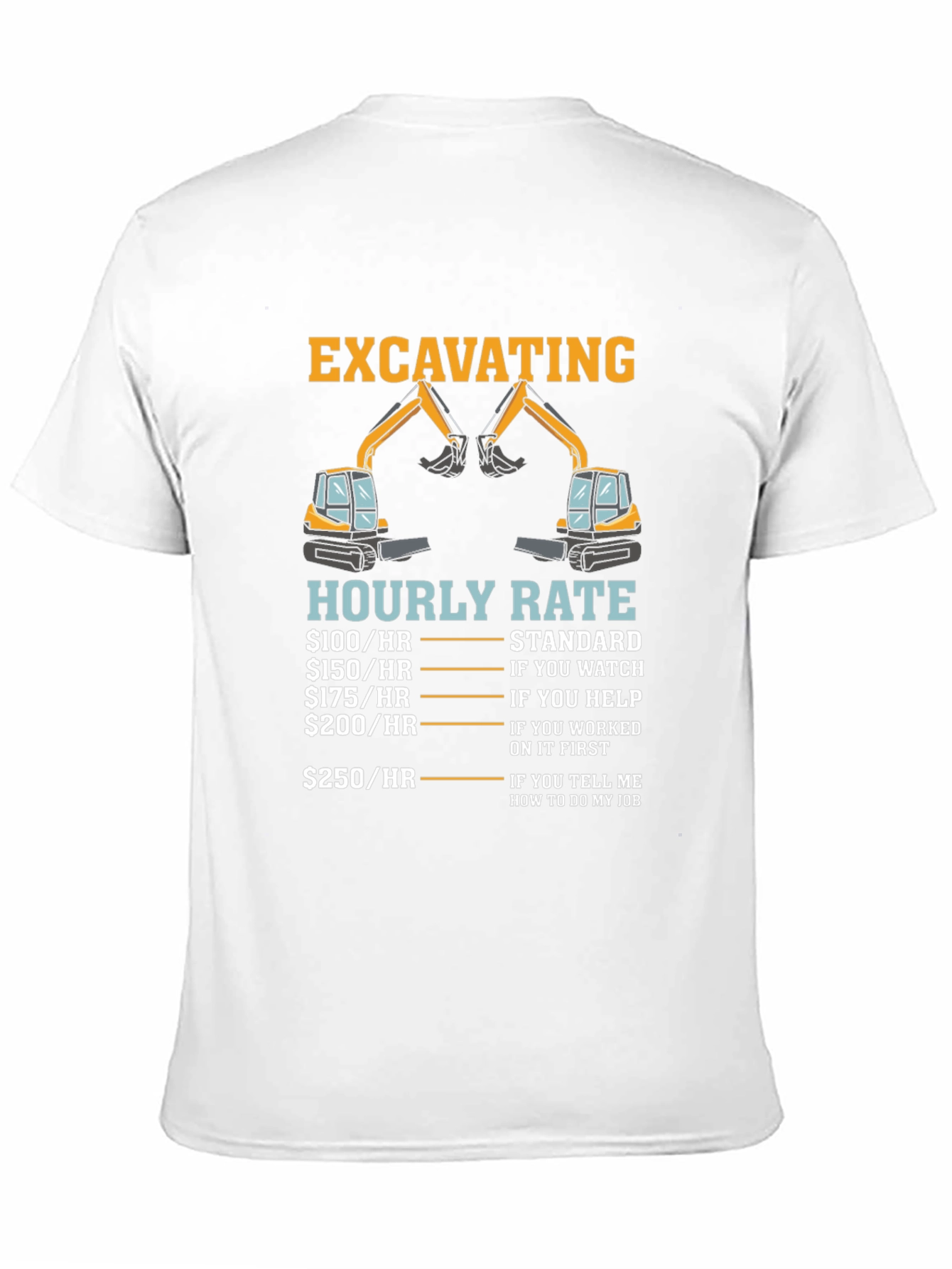 Excavating Hourly Rate T-Shirt Funny Construction Tee