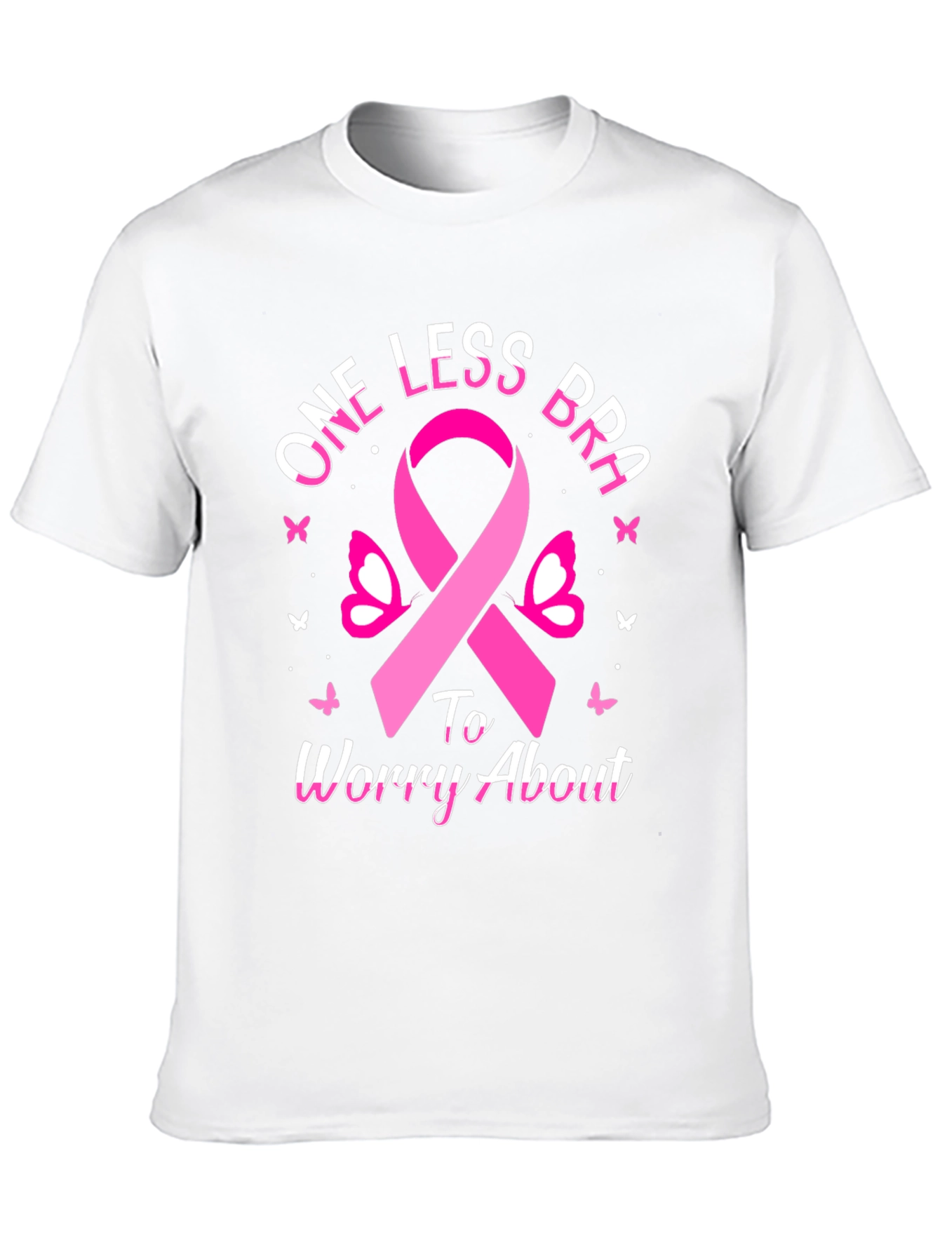 One Less Bra T-Shirt - Breast Cancer Awareness