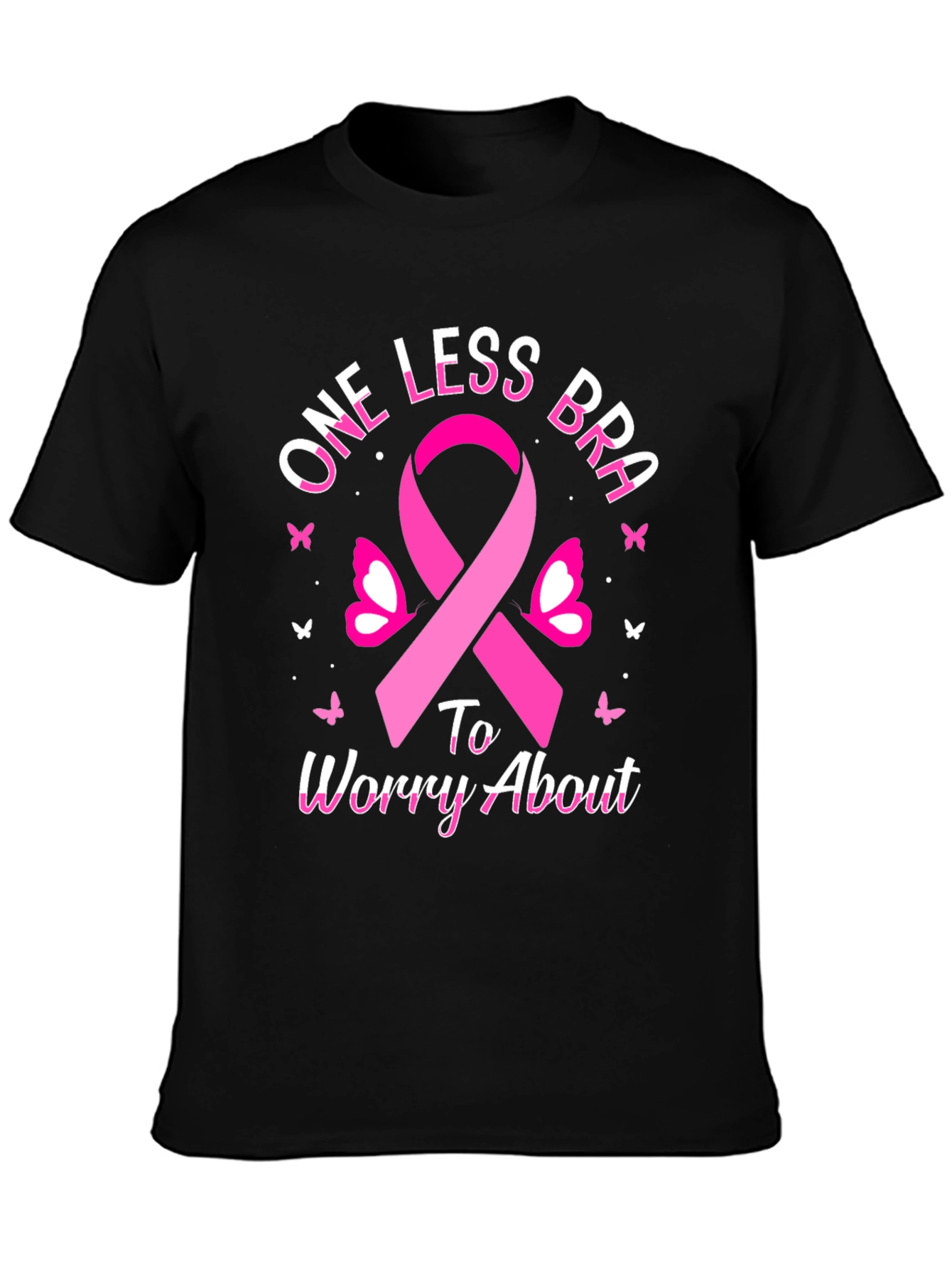 One Less Bra T-Shirt - Breast Cancer Awareness