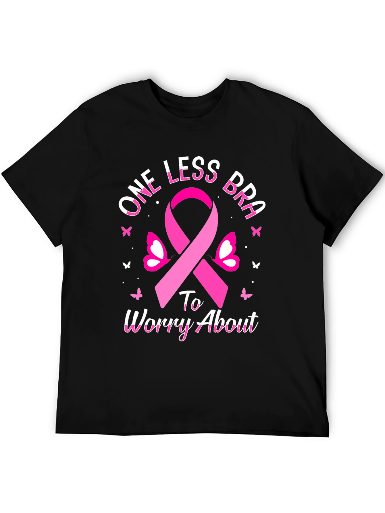 One Less Bra T-Shirt - Breast Cancer Awareness