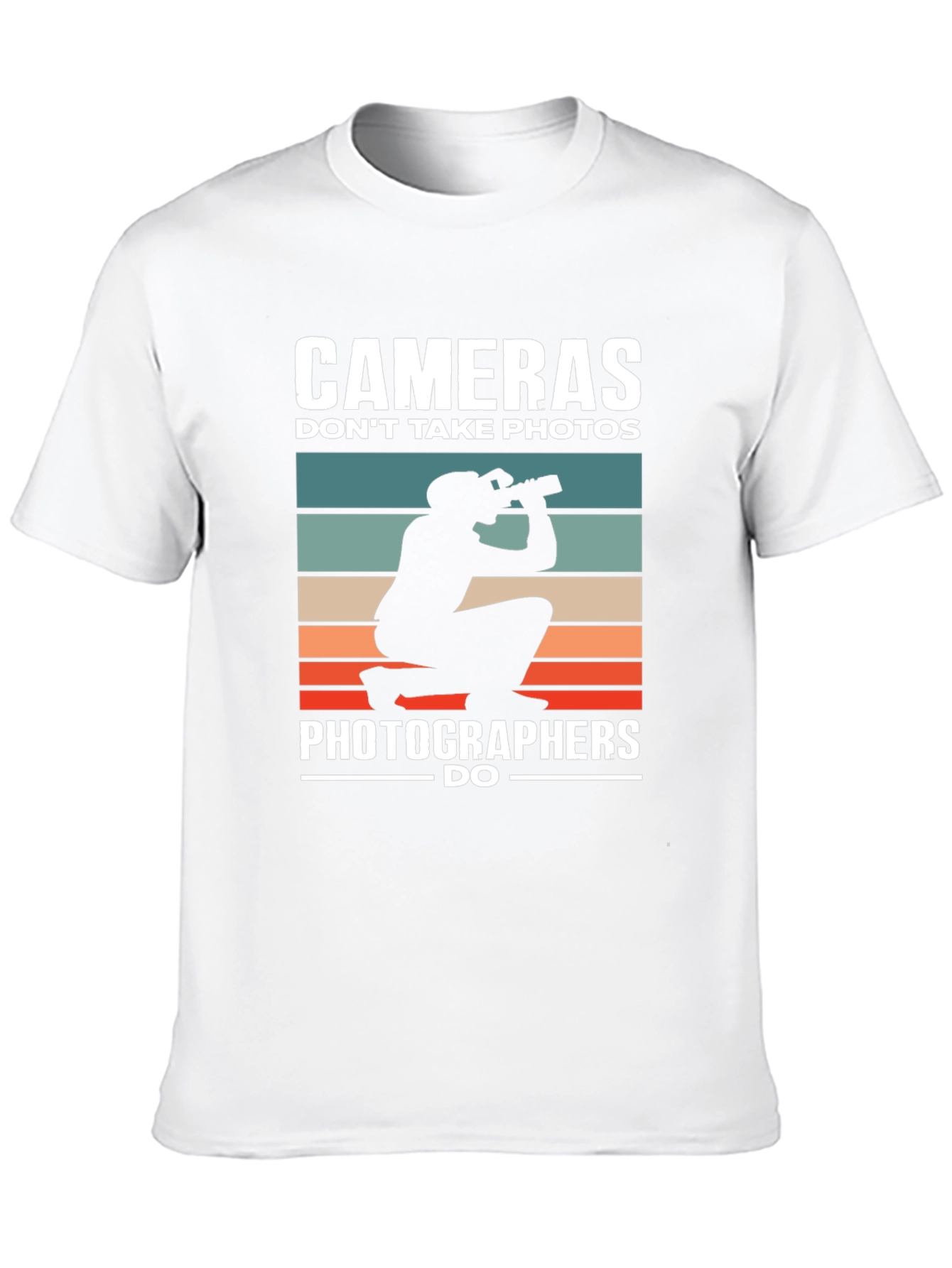 Photographer Humor T-Shirt - Cameras Dont Take Photos