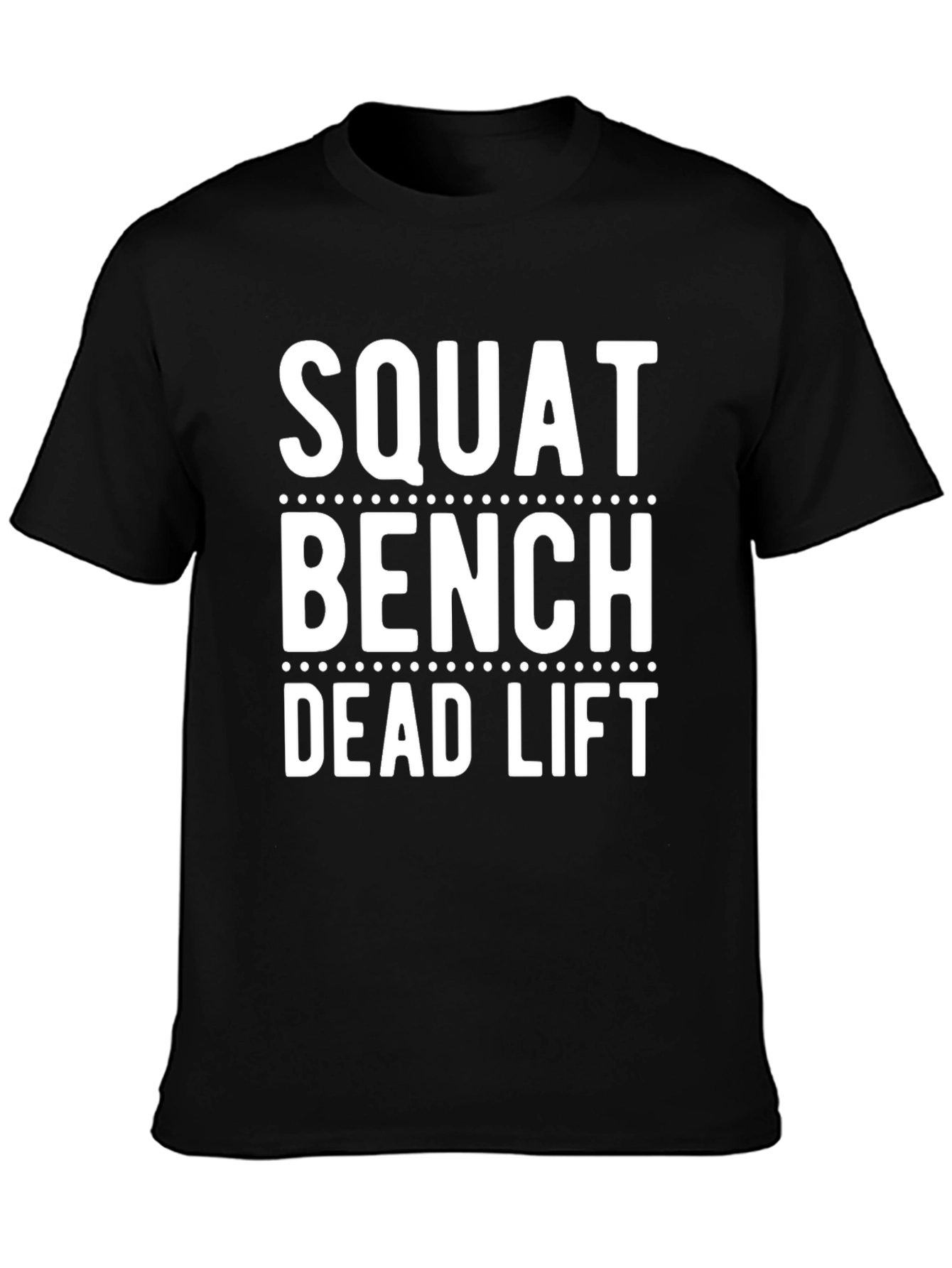 Squat Bench Deadlift Gym Workout Black T-Shirt