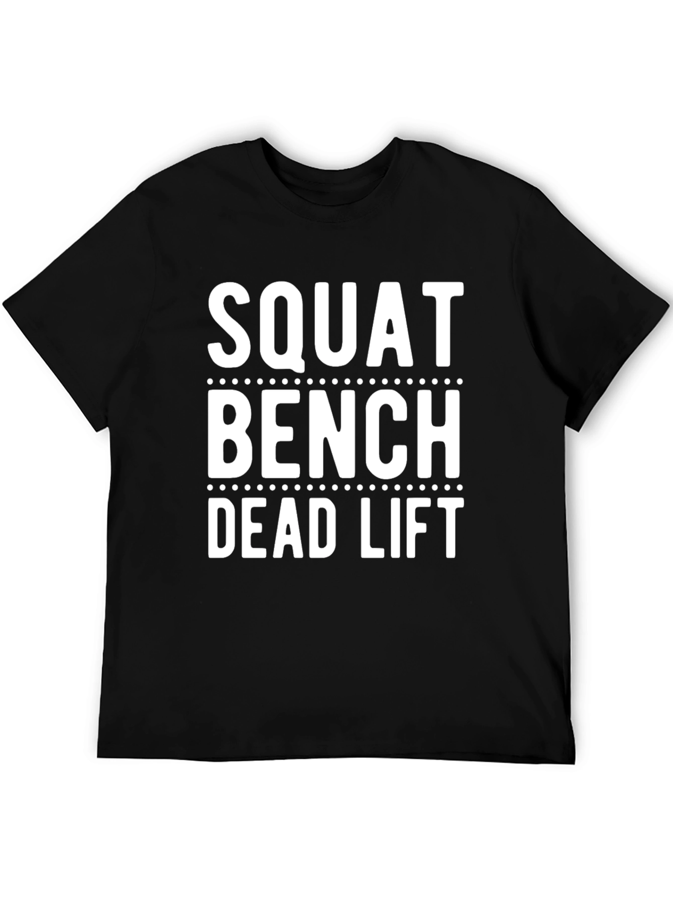 Squat Bench Deadlift Gym Workout Black T-Shirt