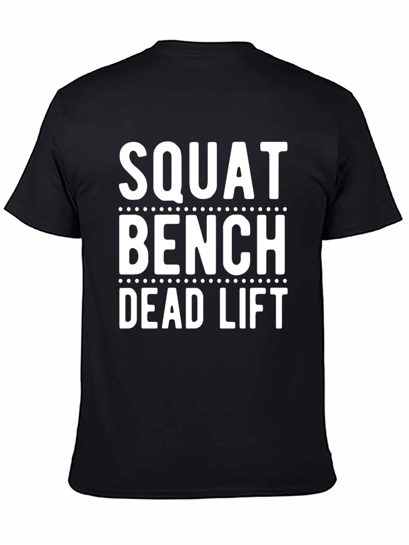 Squat Bench Deadlift Gym Workout Black T-Shirt