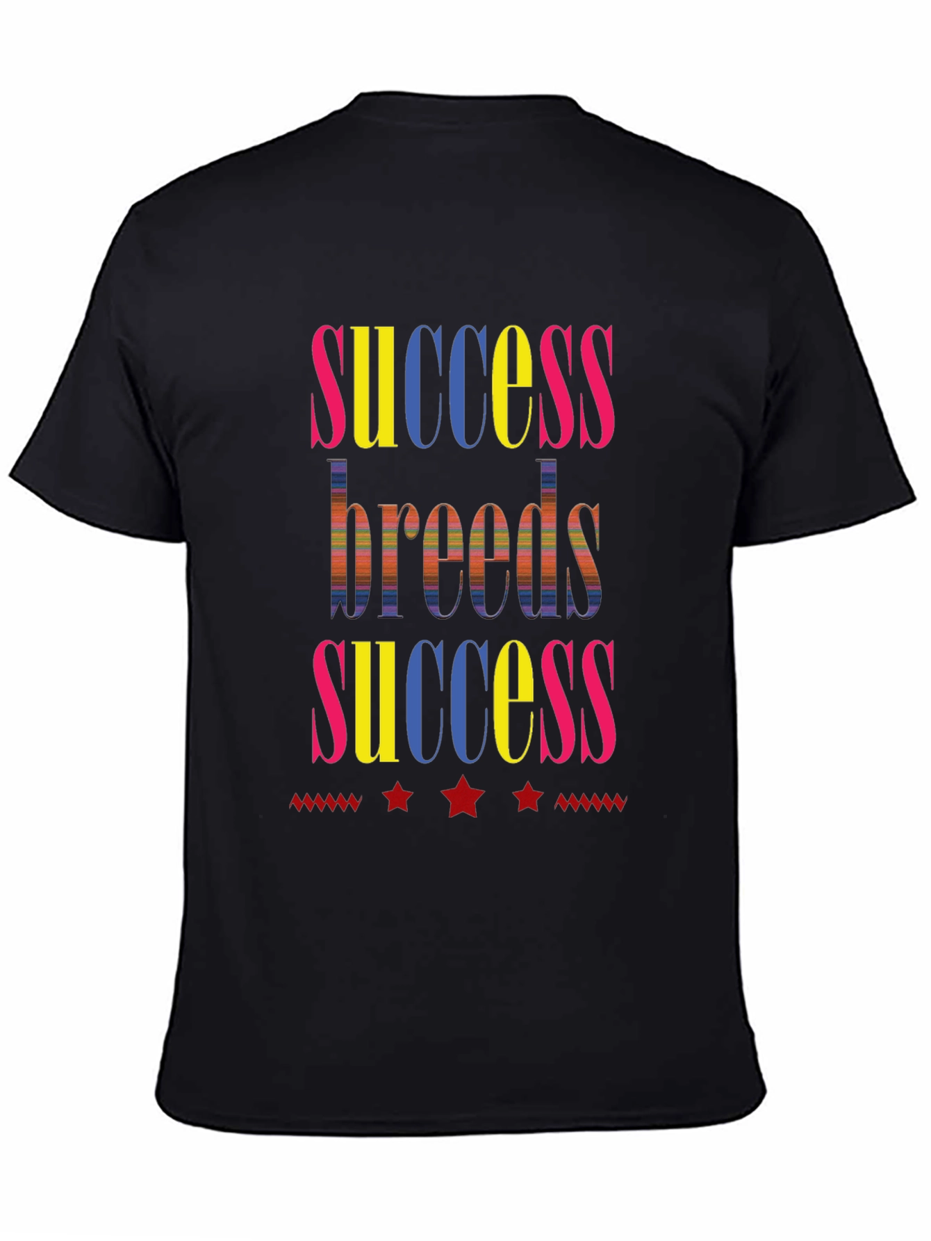 Success Breeds Success Graphic T-Shirt