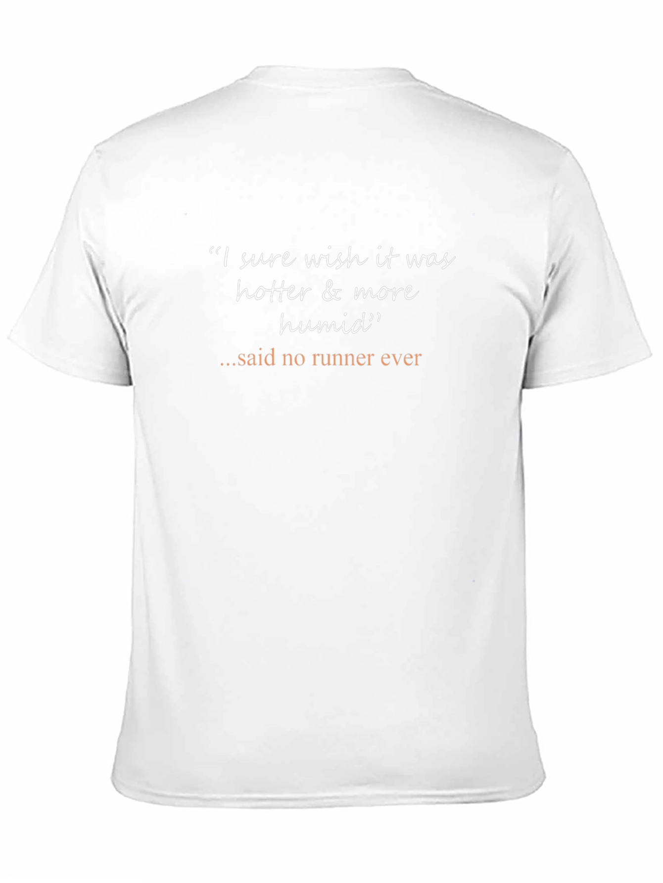 Funny Runner T-Shirt: I Wish it Was Hotter